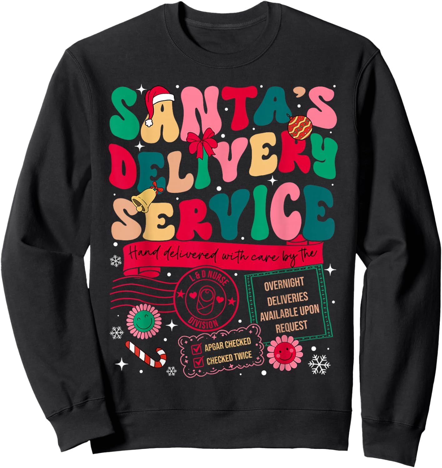Christmas Santa's Delivery Service L&D Labor Delivery Nurse Sweatshirt - Sweatshirt | Black