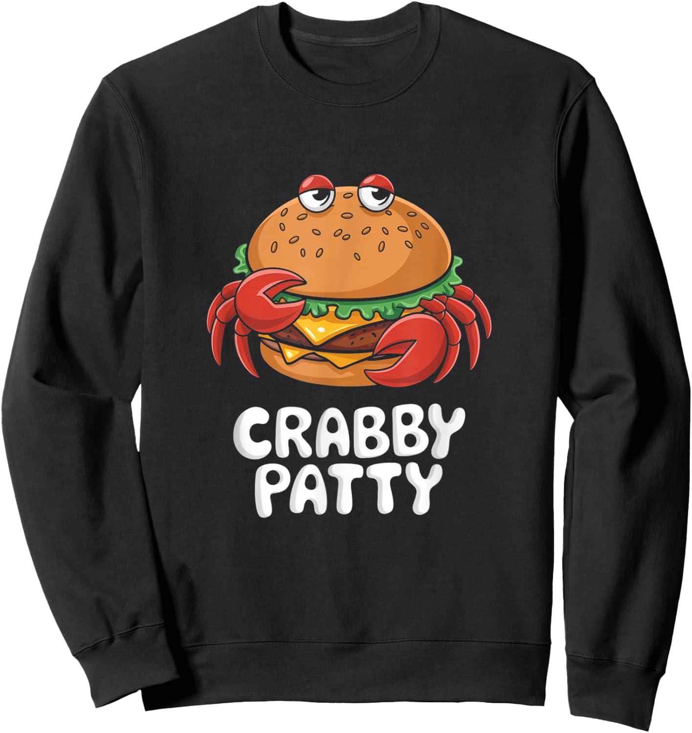 Funny Cartoon Crabby Patty Pun Design Sweatshirt - Sweatshirt | Black