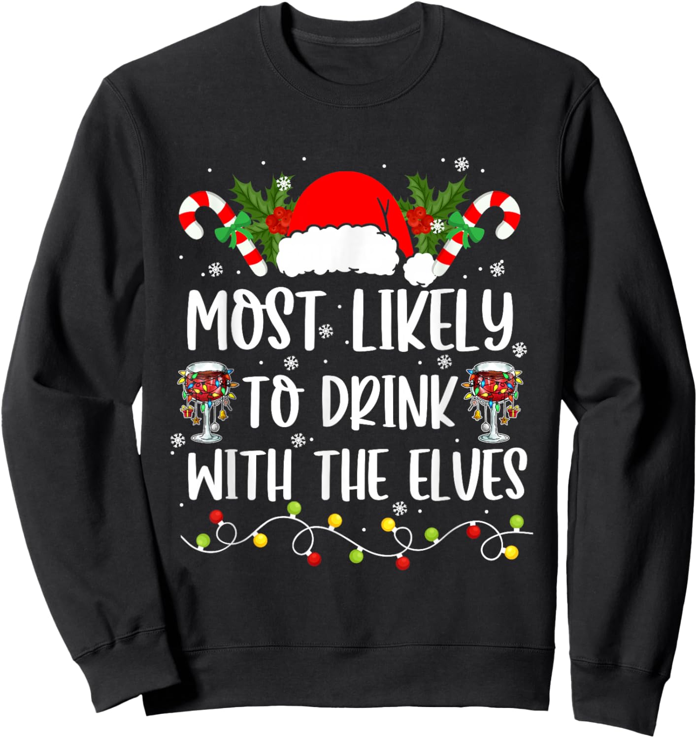Funny Family Christmas Most Likely to Drink With The Elves Sweatshirt - Sweatshirt | Black