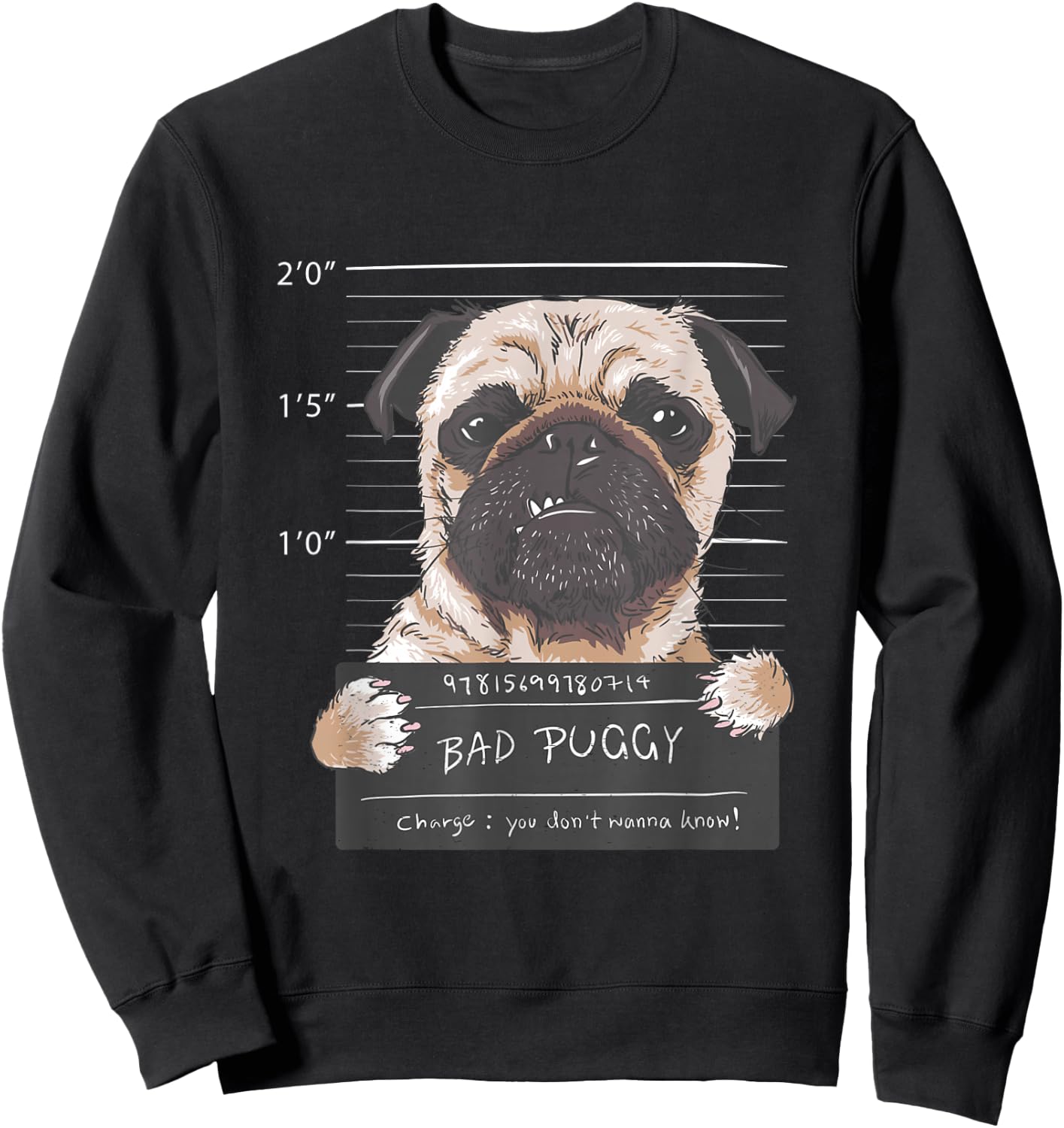 Cute Pug Mugshot Bad Puggy Puppy Humor Funny Dog Sweatshirt - Sweatshirt | Black