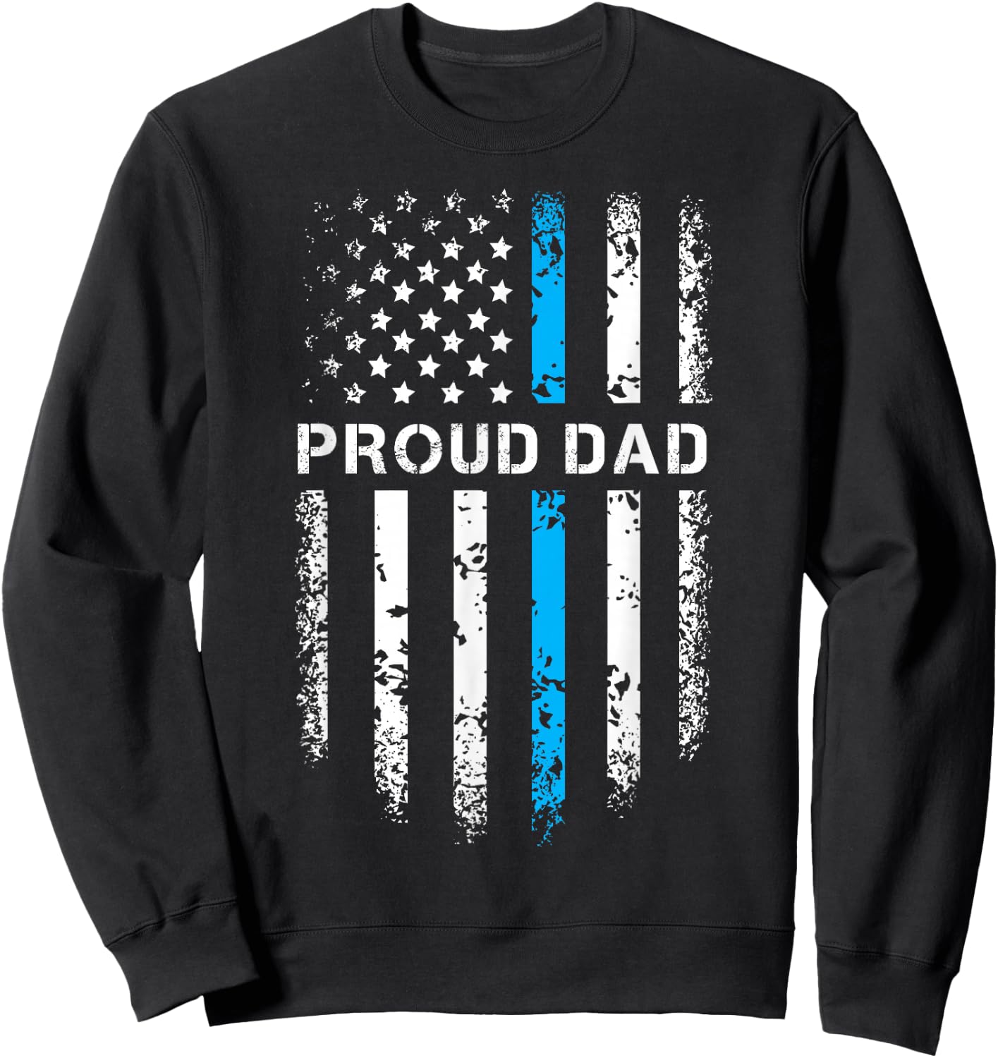 Proud Dad Patriotic Law Enforcement Supporter Police Officer Sweatshirt - Sweatshirt | Black