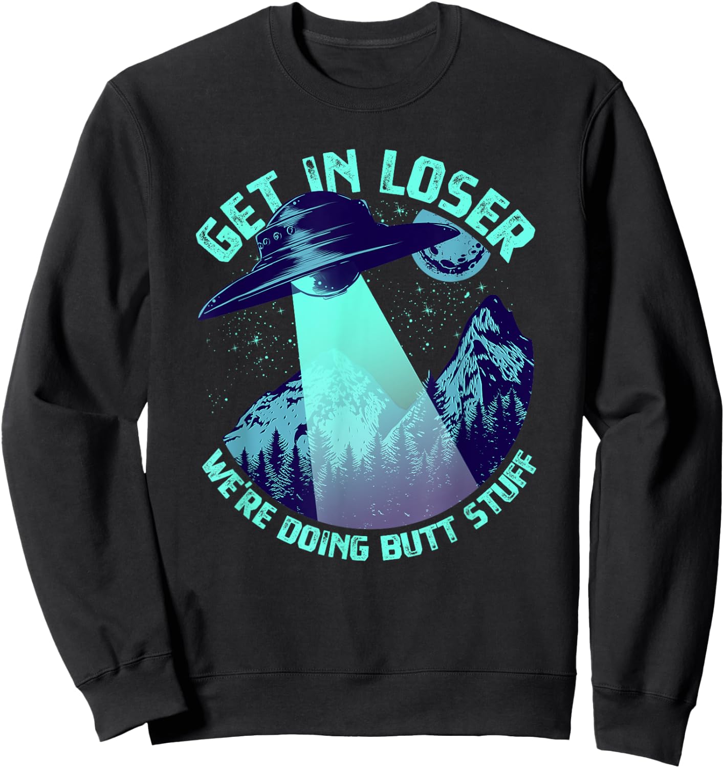 Vintage Get In Loser Alien Bigfoot Alien Abduction - -Adults - Black - Short Sleeve - Small - - Classic Fit - UFO, Alien, Bigfoot, Sci-Fi & Fantasy Enthusiasts Sweatshirt - Sweatshirt | Black