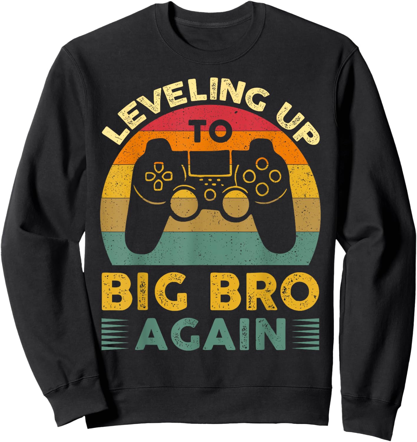 Funny Leveling Up To Big Bro Again Vintage Big Brother Again Sweatshirt - Sweatshirt | Black