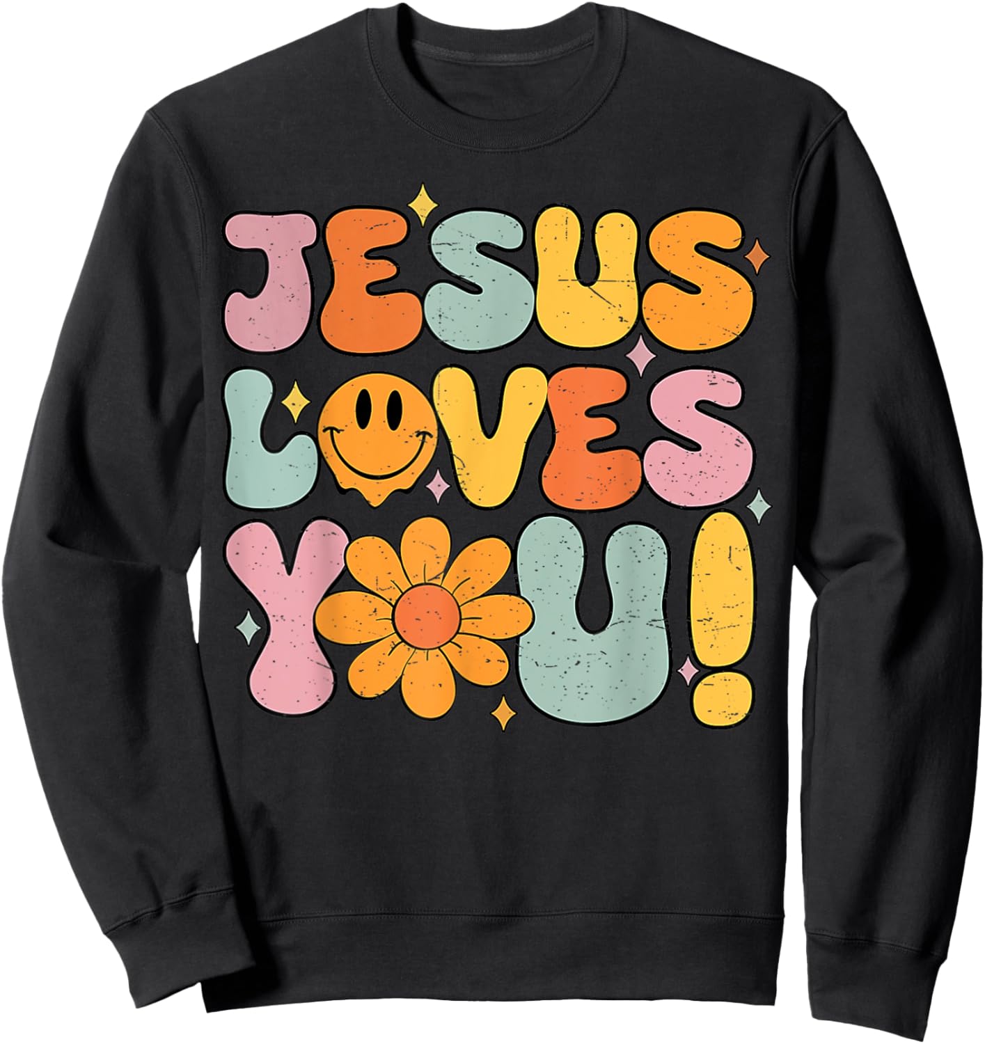 Christian Jesus Loves You Groovy Vintage Religious Sweatshirt - Sweatshirt | Black