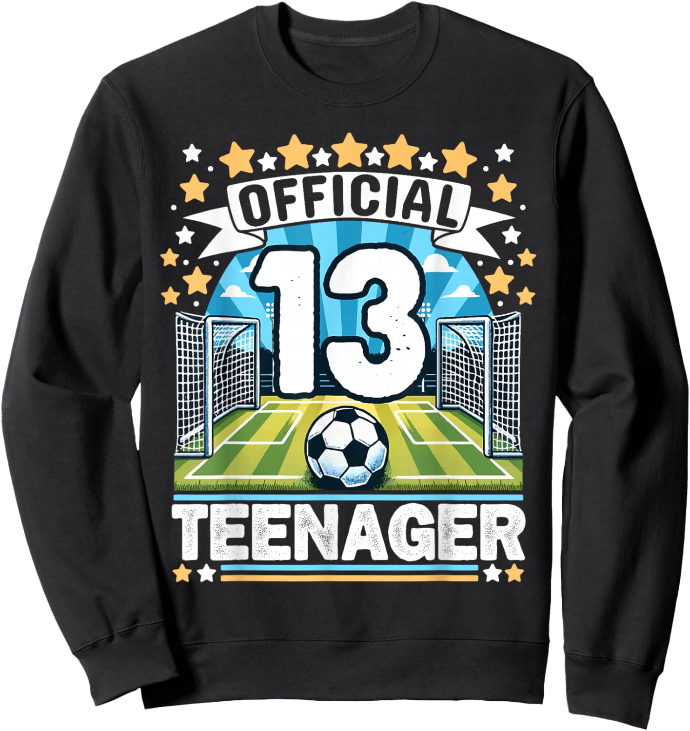 13 Years Official Teenager Soccer 13th Birthday Boy Girl Sweatshirt - Sweatshirt | Black