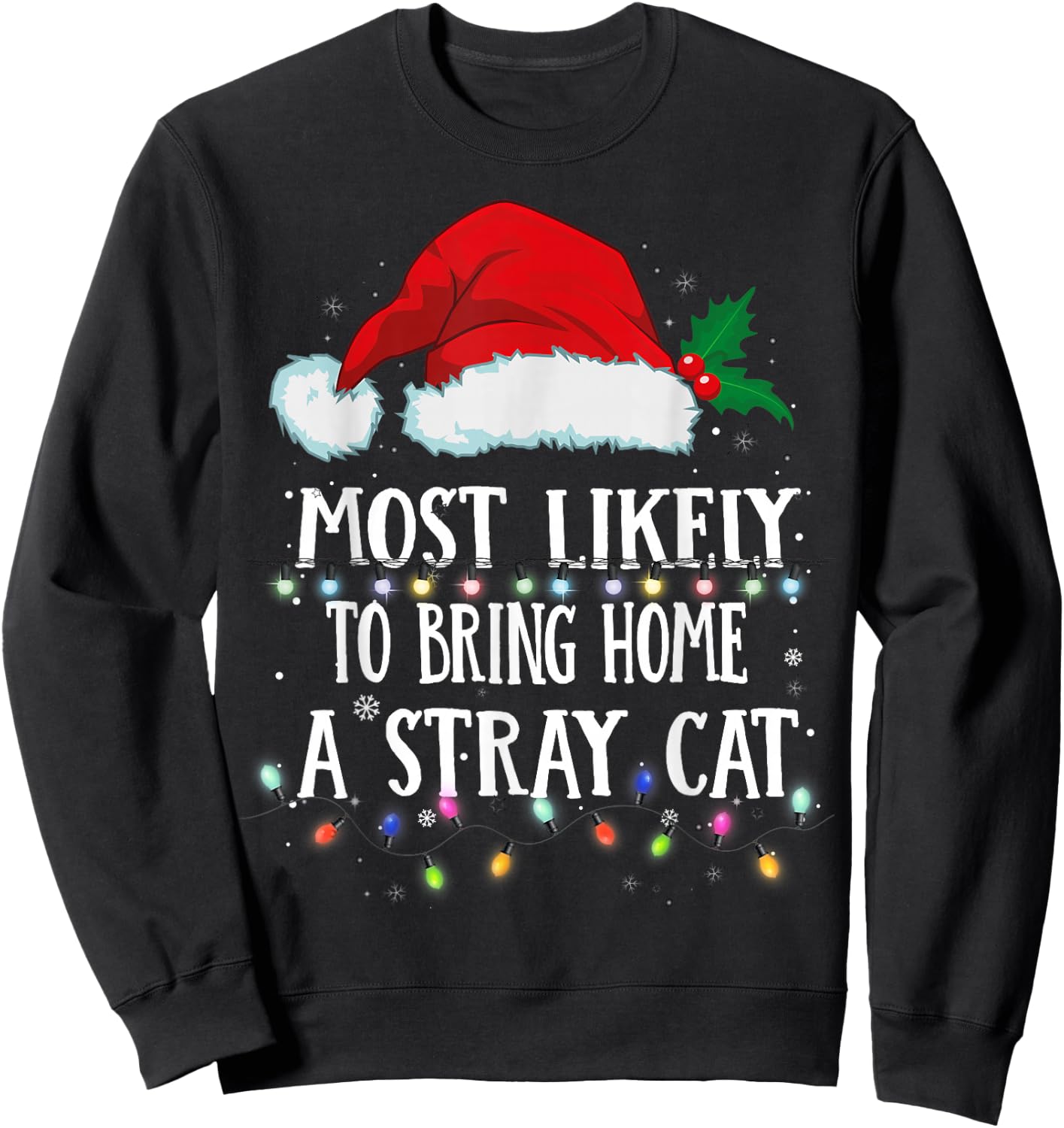 Matching Christmas PJS Most Likely To Bring Home A Stray Cat Sweatshirt - Sweatshirt | Black