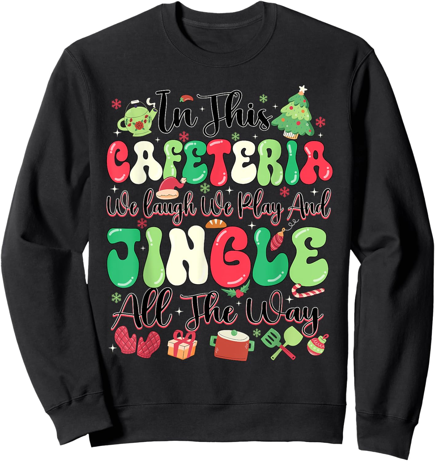 Funny Cafeteria Christmas Lunch Lady Sweatshirt - Sweatshirt | Black