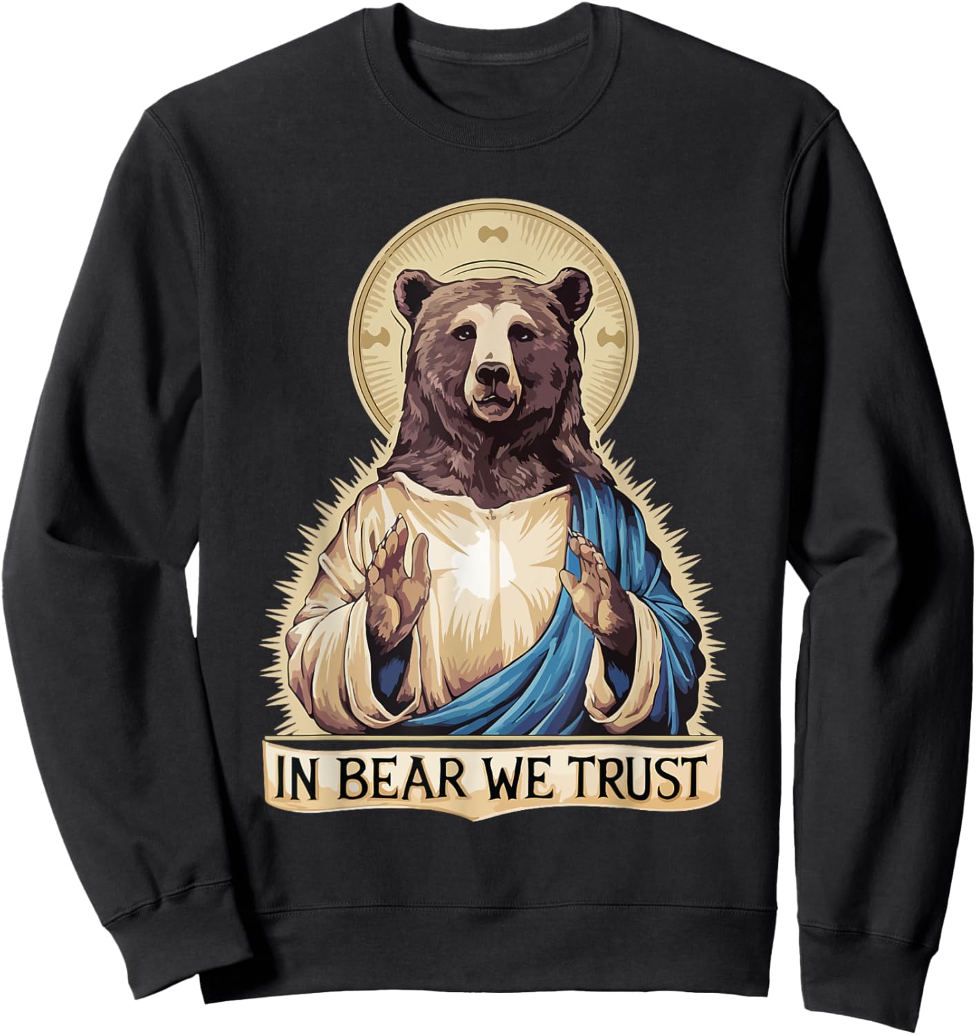 In Bear We Trust I choose the bear 2024 trending Women Men Sweatshirt - Sweatshirt | Black