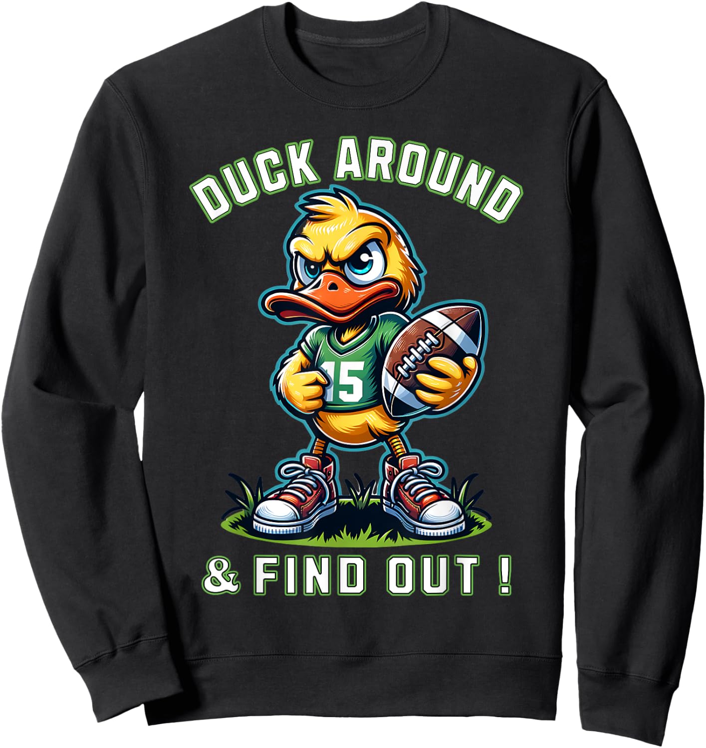 Funny Duck Around & Find Out Duck Lovers Collegiate Style Sweatshirt - Sweatshirt | Black
