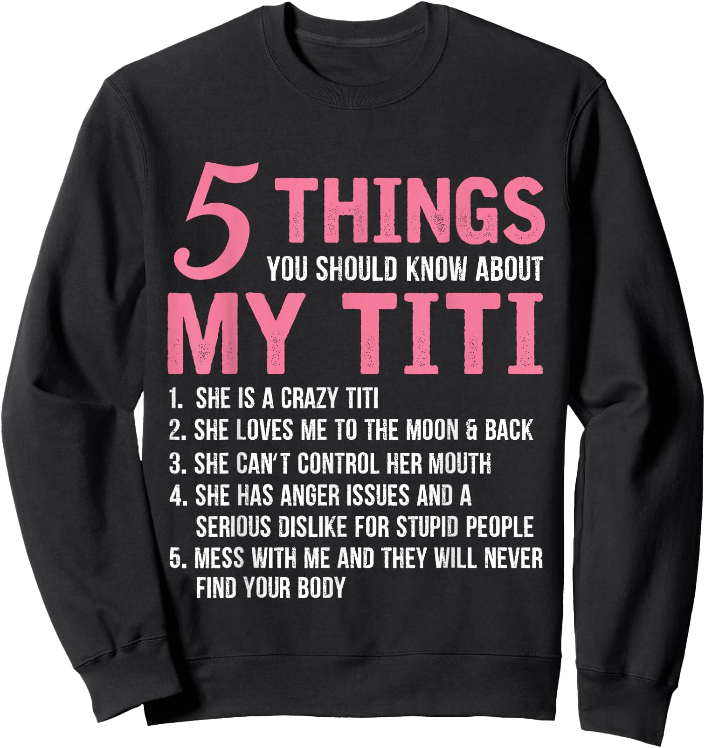 5 Things You Should Know About My Titi Funny Grandma Sweatshirt - Sweatshirt | Black