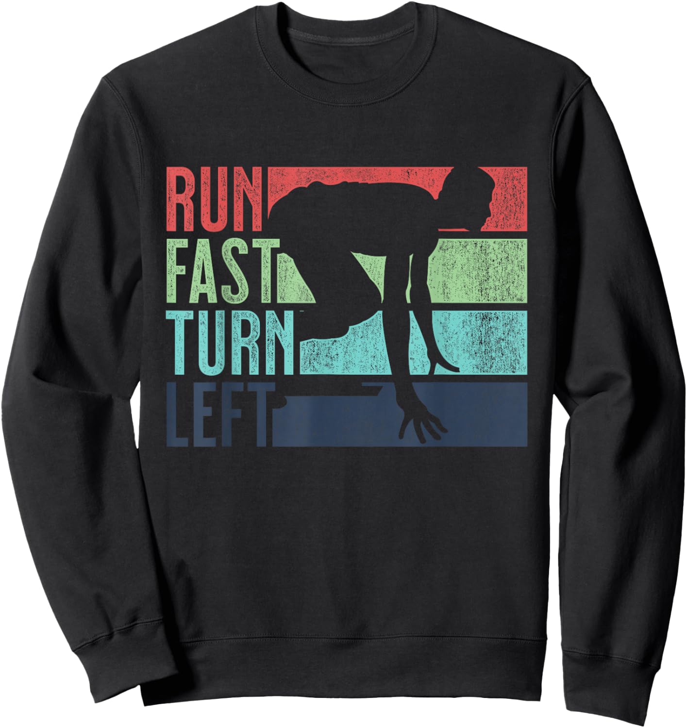 Run Fast Turn Left Sprint Dash Runners 100m 200m 400m Sweatshirt - Sweatshirt | Black