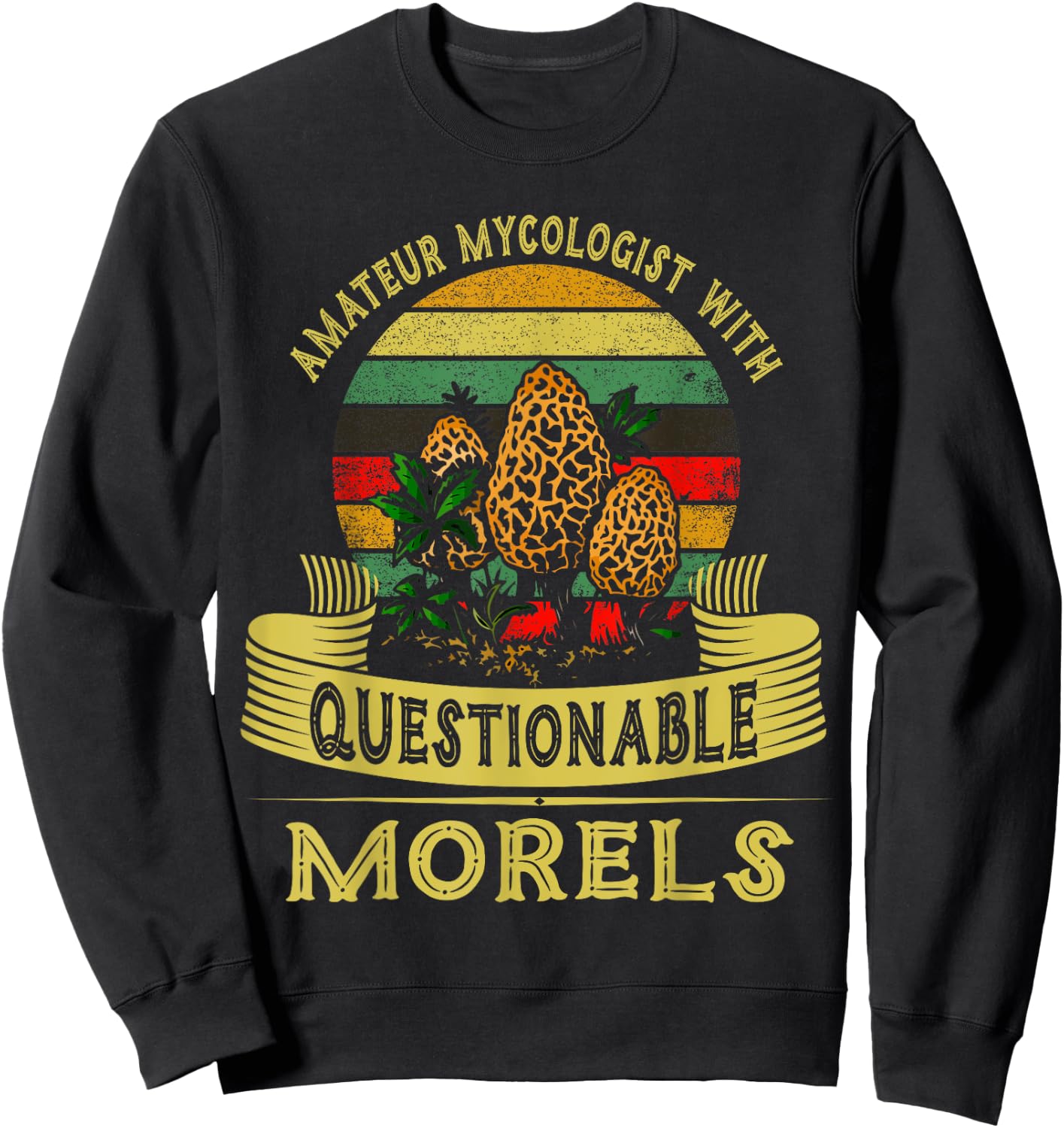 Amateur Mycologist With Questionable Morels Shirt Mushroom Sweatshirt - Sweatshirt | Black