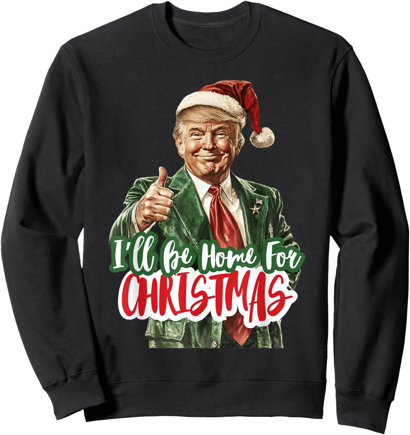 I'll Be Home For Christmas Xmas 2024 Men Women Kid Black Sweatshirt - Sweatshirt | Black