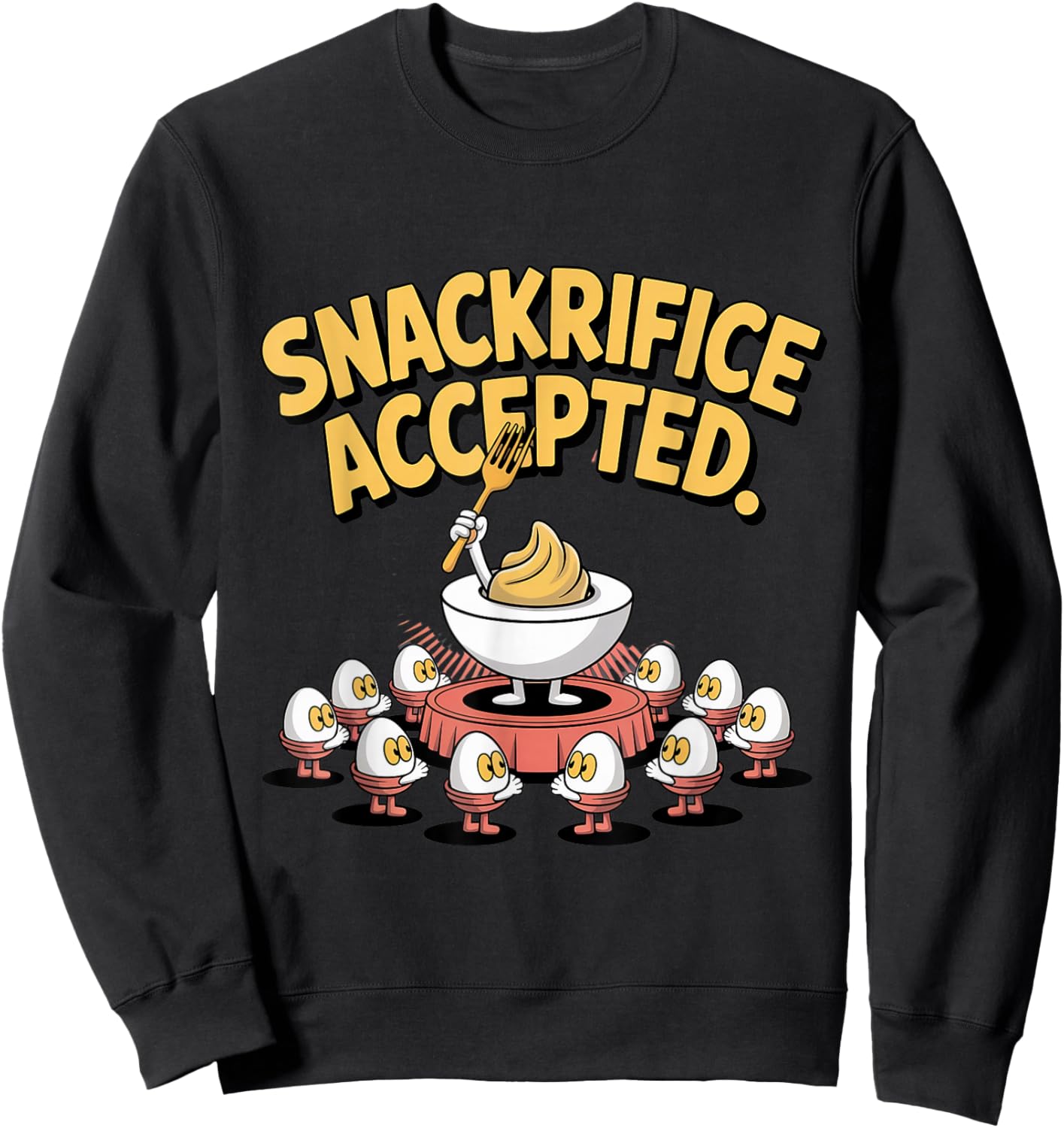 Snackrifice Accepted Funny Deviled Egg Sweatshirt - Sweatshirt | Black