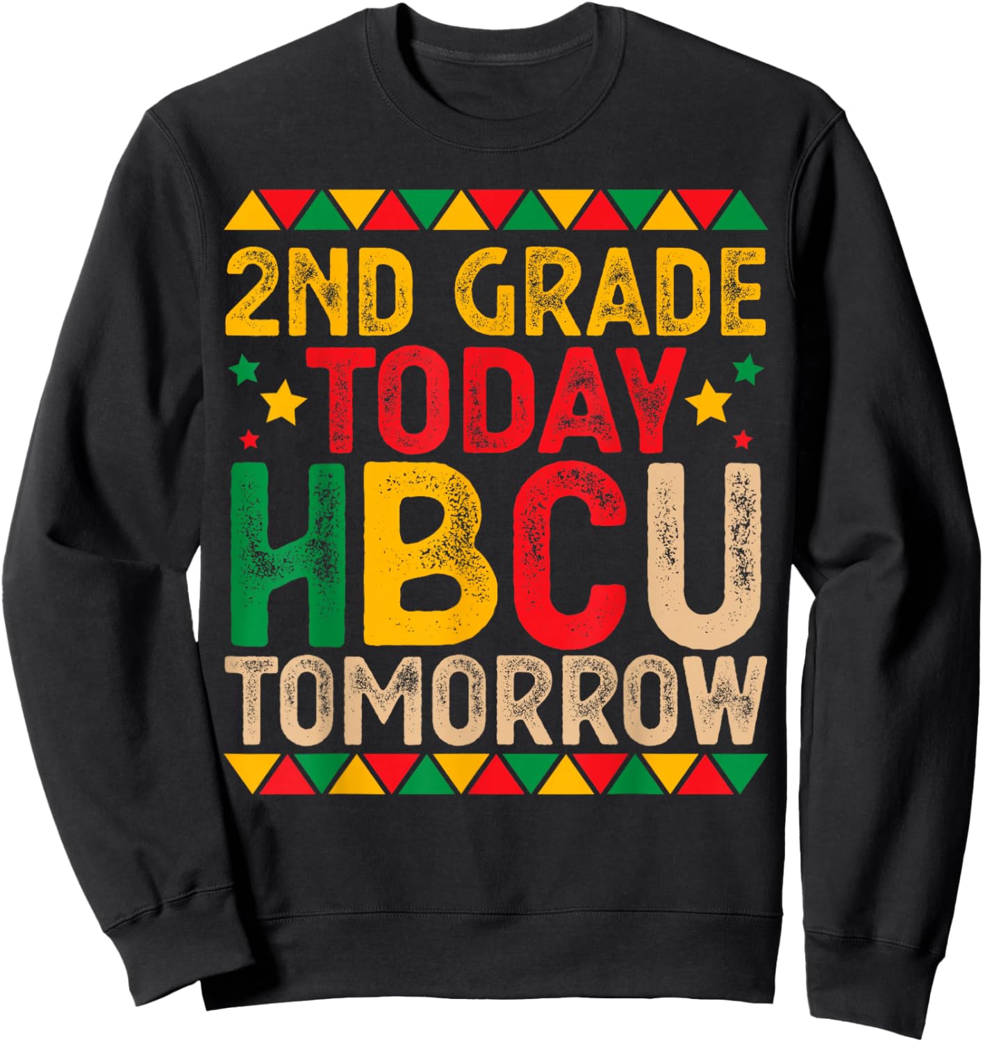 2nd Grade Today HBCU Tomorrow Future HBCU College Student Sweatshirt - Sweatshirt | Black