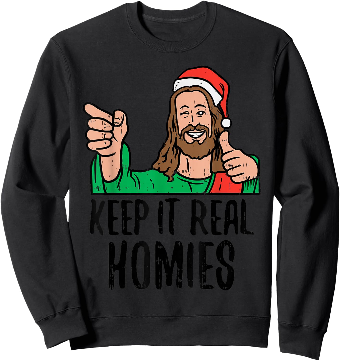 Keep It Real Homies Jesus Christ Christmas Religious PJ Sweatshirt - Sweatshirt | Black