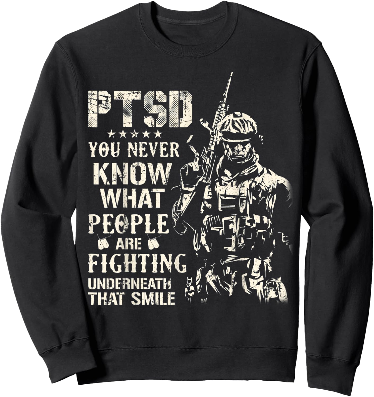 PTSD You Never Know What People Are Fighting Veteran Gifts Sweatshirt - Sweatshirt | Black