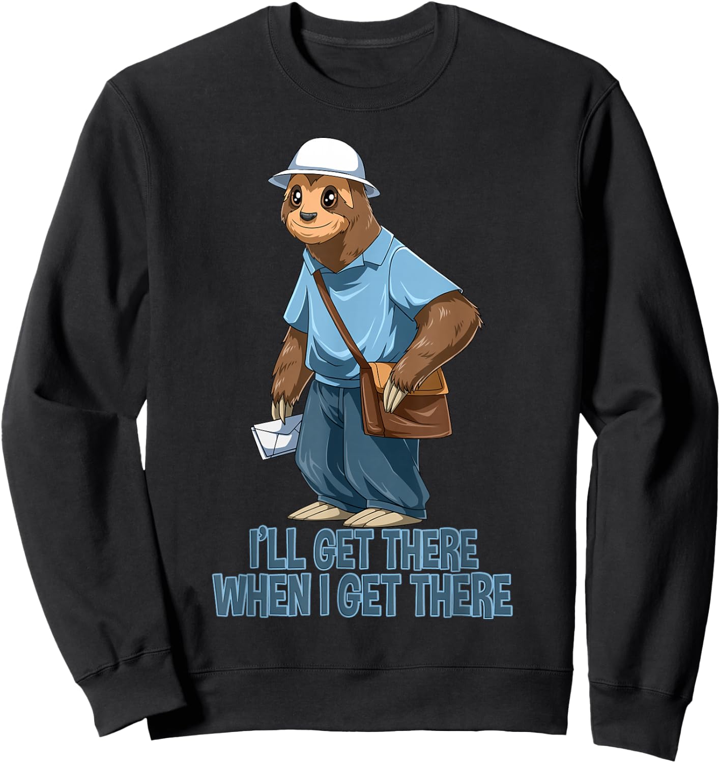 Sloth Mailman - Funny and Rude Mailman Postal Worker Gift Sweatshirt - Sweatshirt | Black