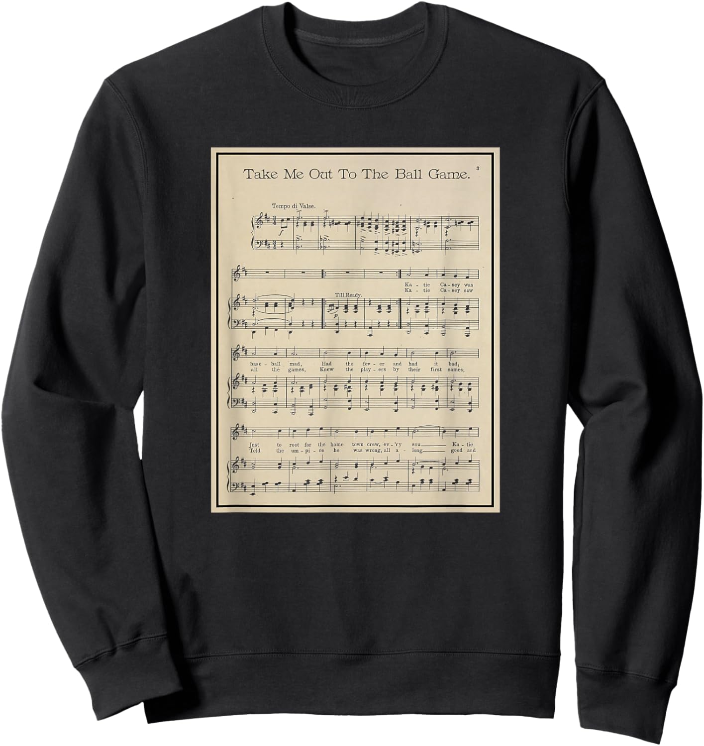 Take Me Out To The Ball Game Song Sheet Music Sweatshirt - Sweatshirt | Black
