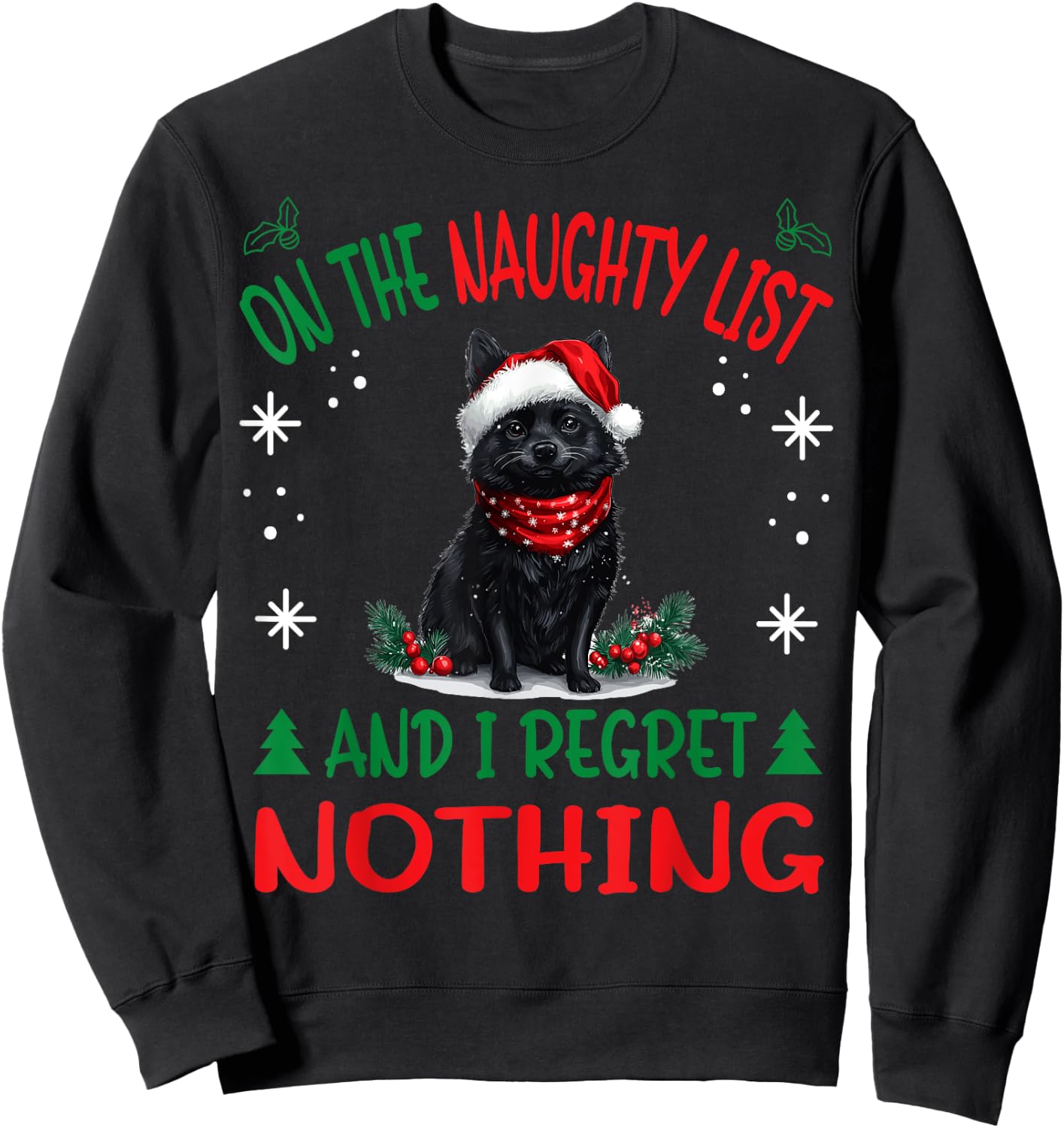 Cute Schipperke dog Dog Christmas On The Naughty List and I Women Sweatshirt - Sweatshirt | Black
