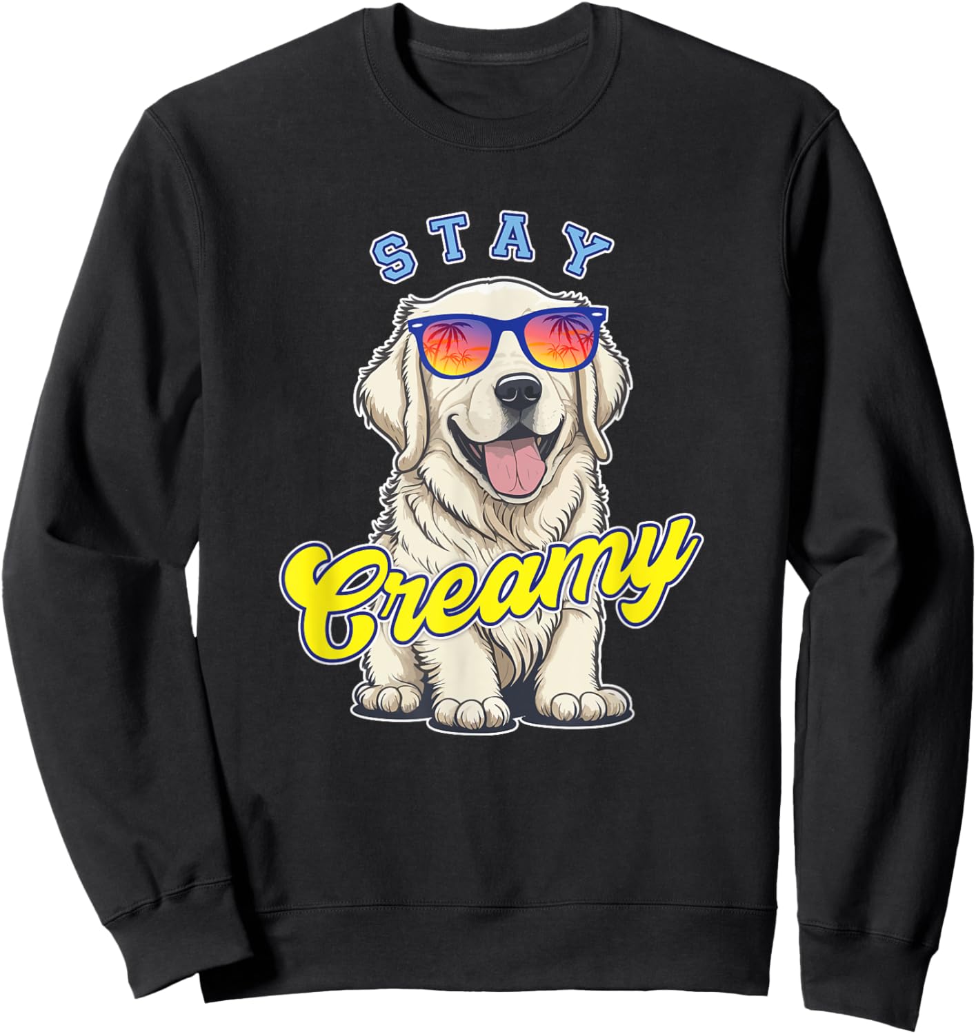 English Cream Golden Retriever Funny ECGR Puppy Stay Creamy Sweatshirt - Sweatshirt | Black