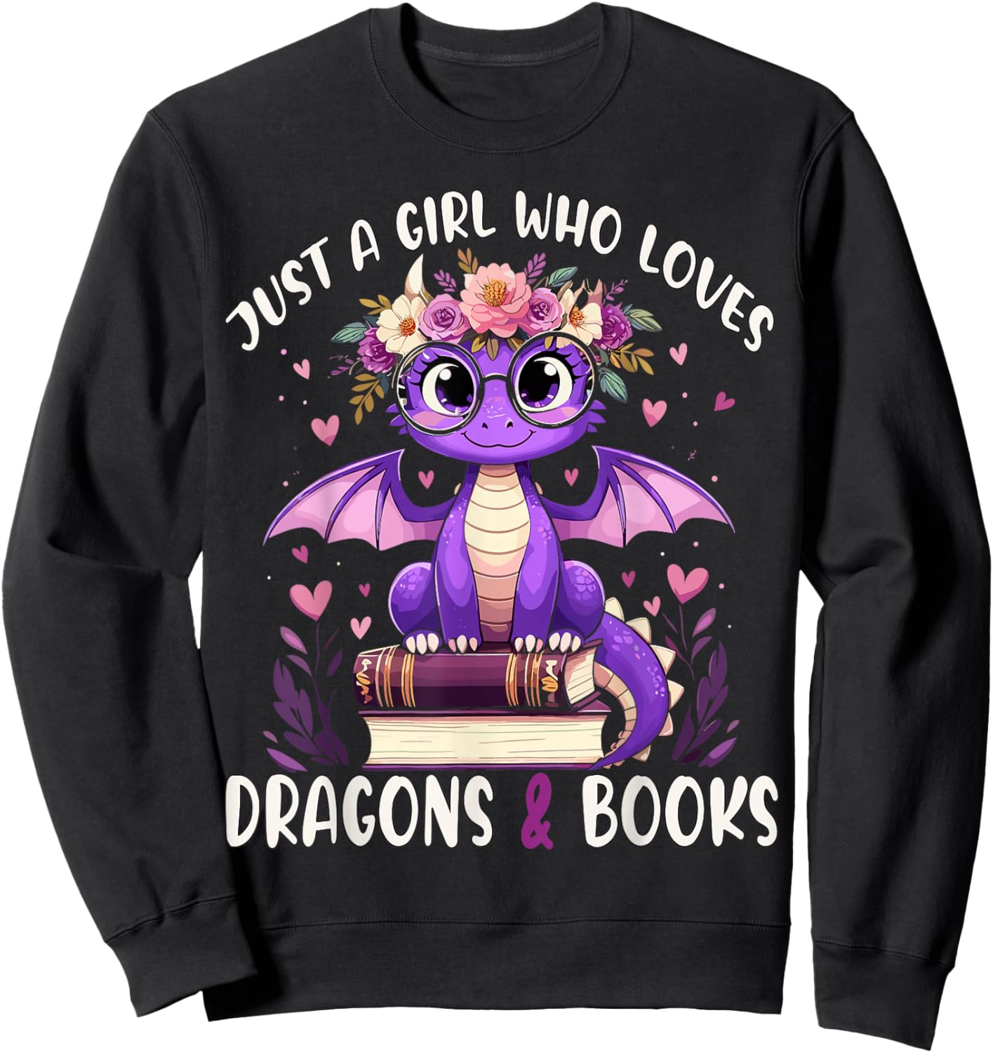 Just a Girl who loves Dragons and Books Dragon Reading Sweatshirt - Sweatshirt | Black