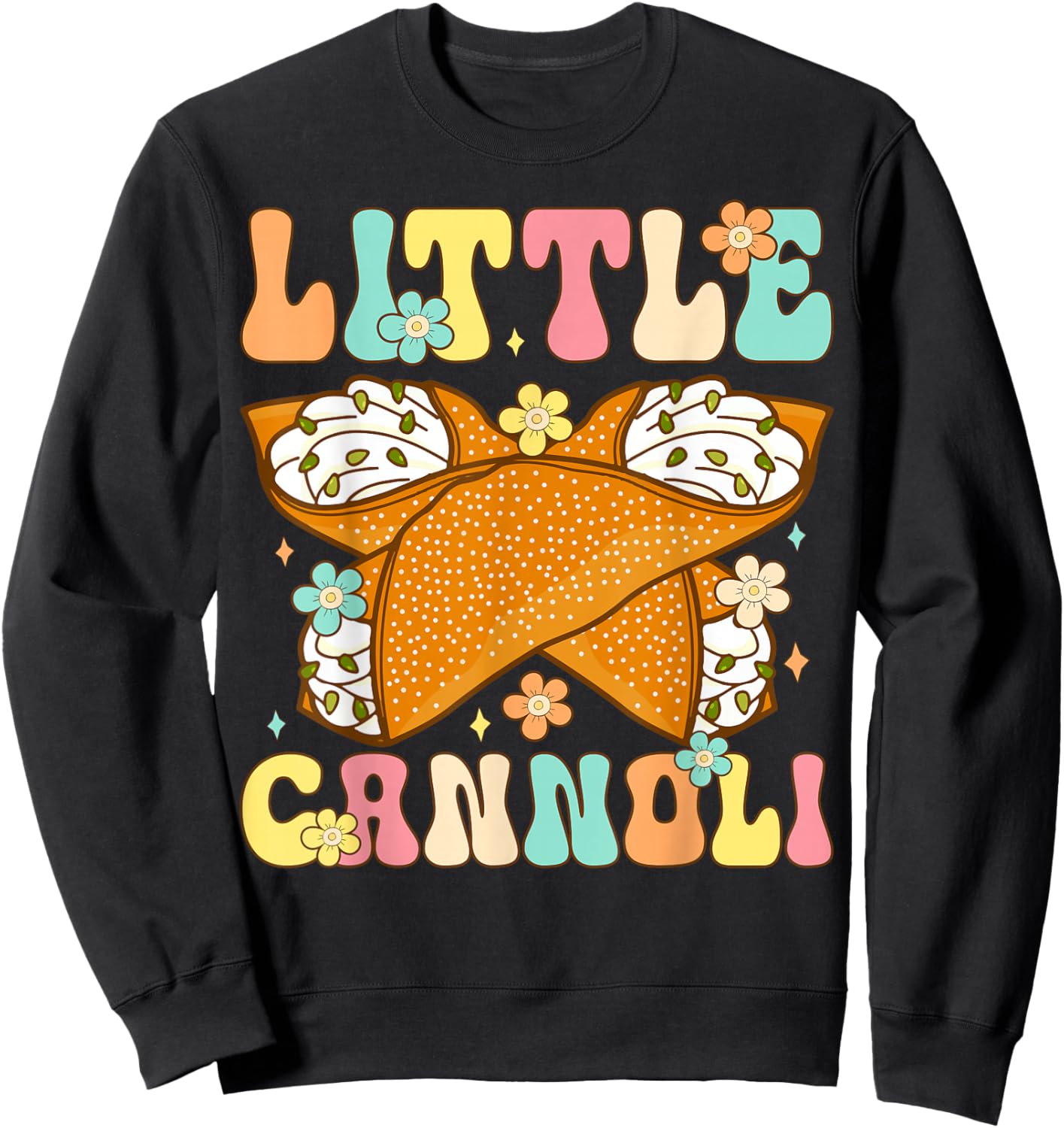 Cute Little Cannoli Dessert Lover Italian Food Sweatshirt - Sweatshirt | Black