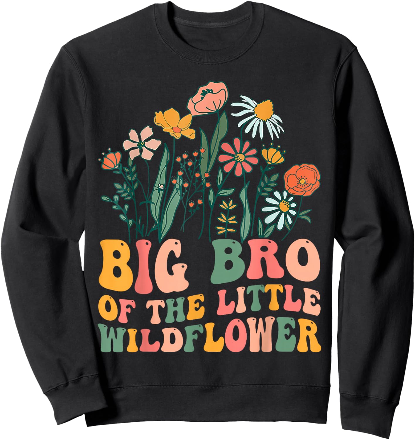 Big Brother Of The Little Wildflower Birthday Party Baby Sweatshirt - Sweatshirt | Black