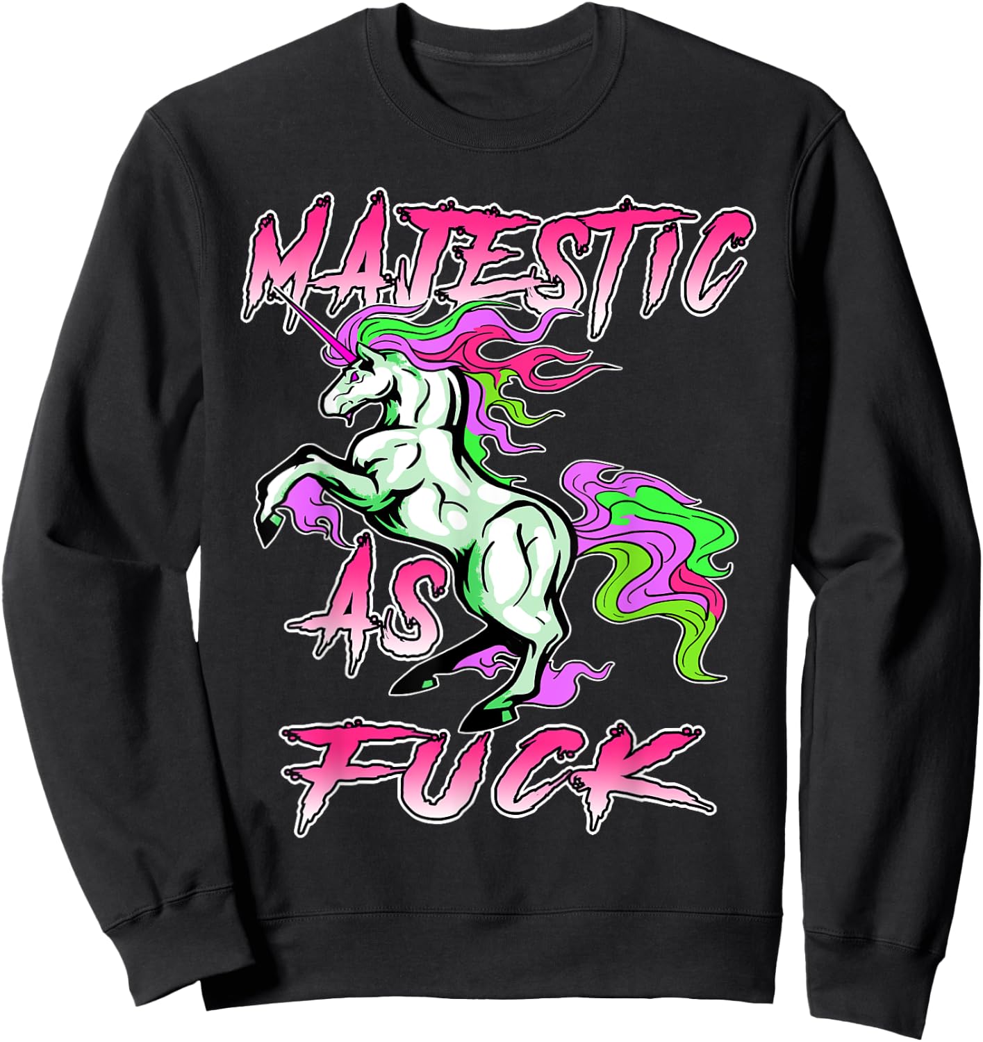 Majestic as Fuck Unicorn Shirt, Fucking Magical, Funny Humor Sweatshirt - Sweatshirt | Black