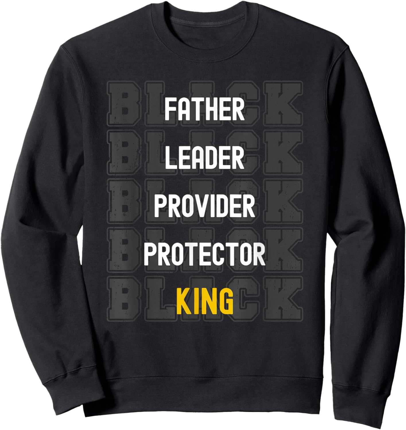 Father's Day African American Father Leader Black King Dad Sweatshirt - Sweatshirt | Black