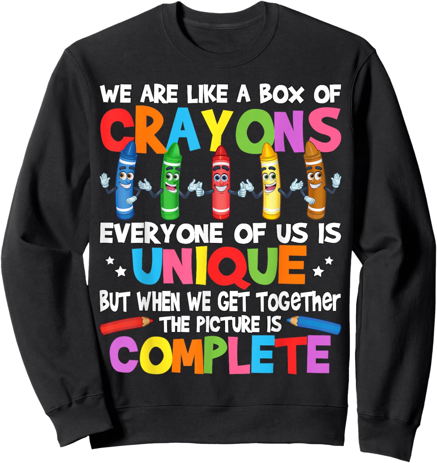 Funny Teacher We are Like a Box of Crayons Sweatshirt - Sweatshirt | Black