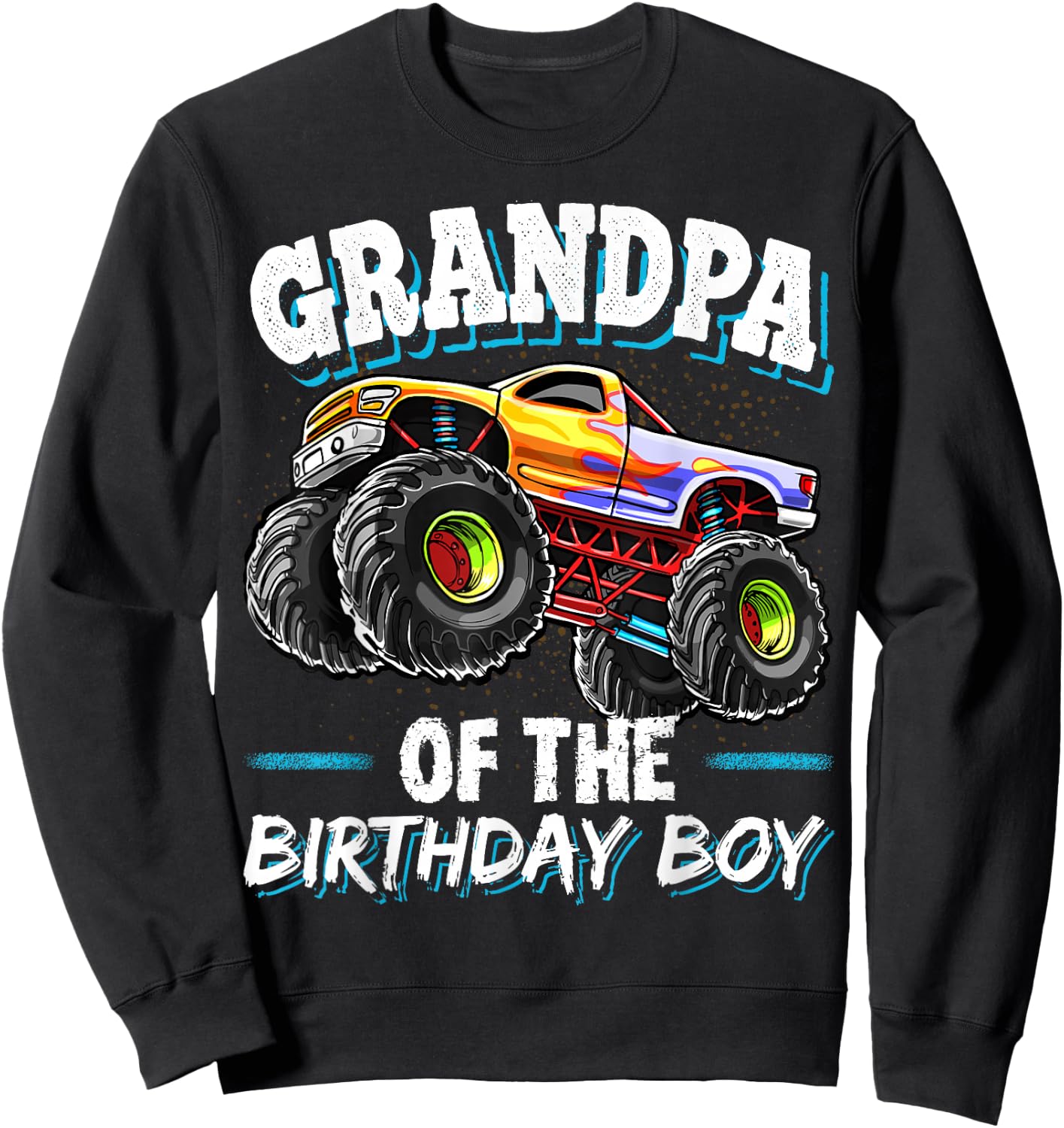 Grandpa of the Birthday Boy Monster Truck Birthday Party Sweatshirt - Sweatshirt | Black