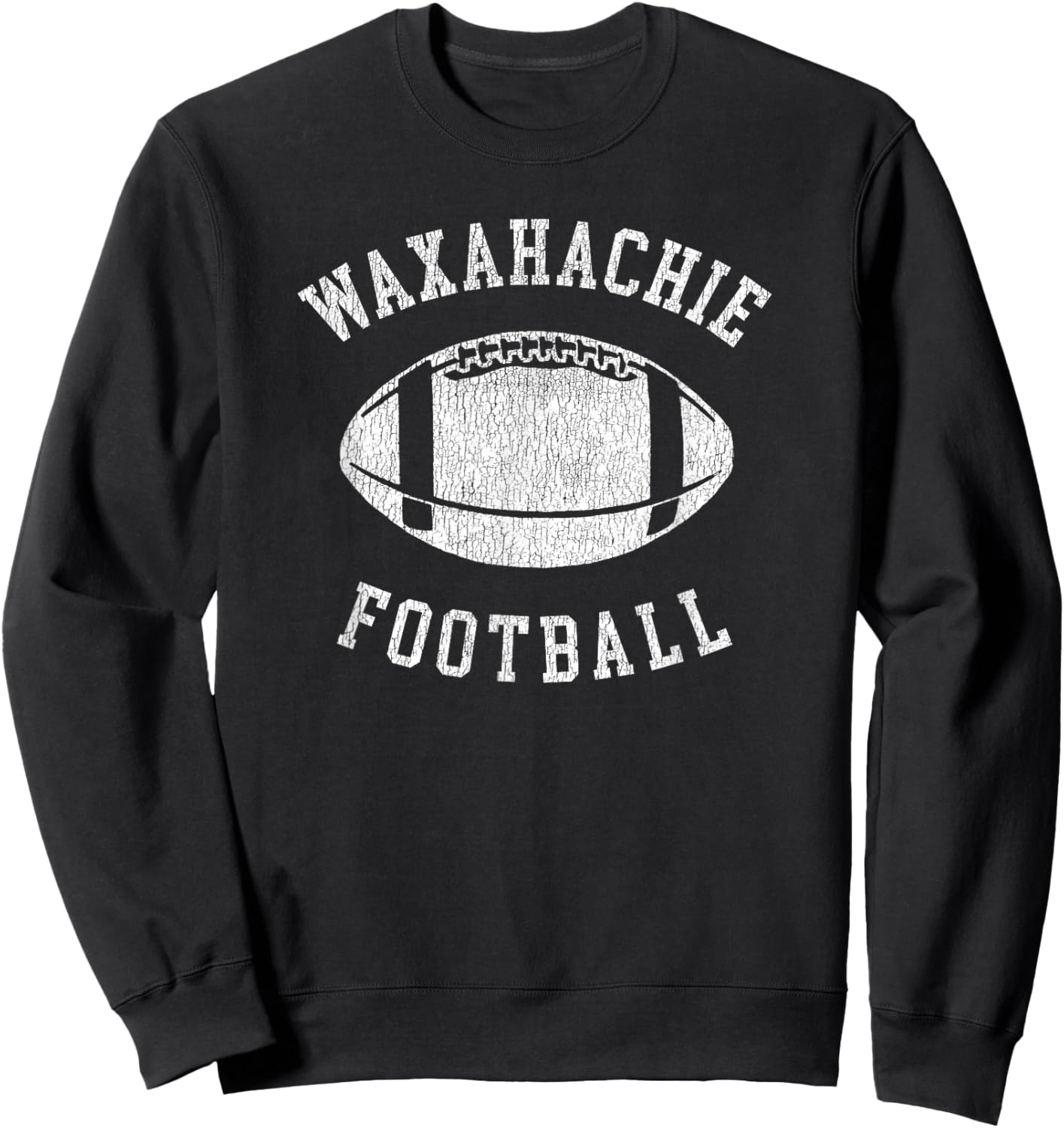 Waxahachie Football Distressed Vintage 80's Throwback Sweatshirt - Sweatshirt | Black