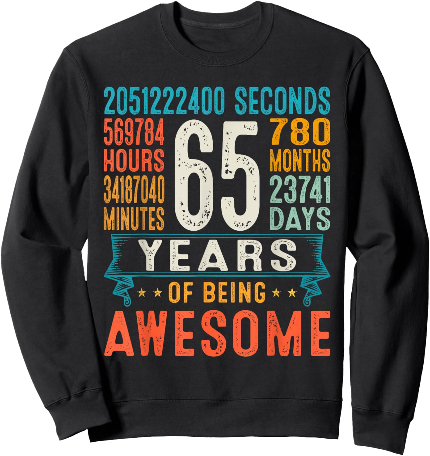 65 Years Old Retro Distressed 65th Birthday Gifts 780 Months Sweatshirt - Sweatshirt | Black