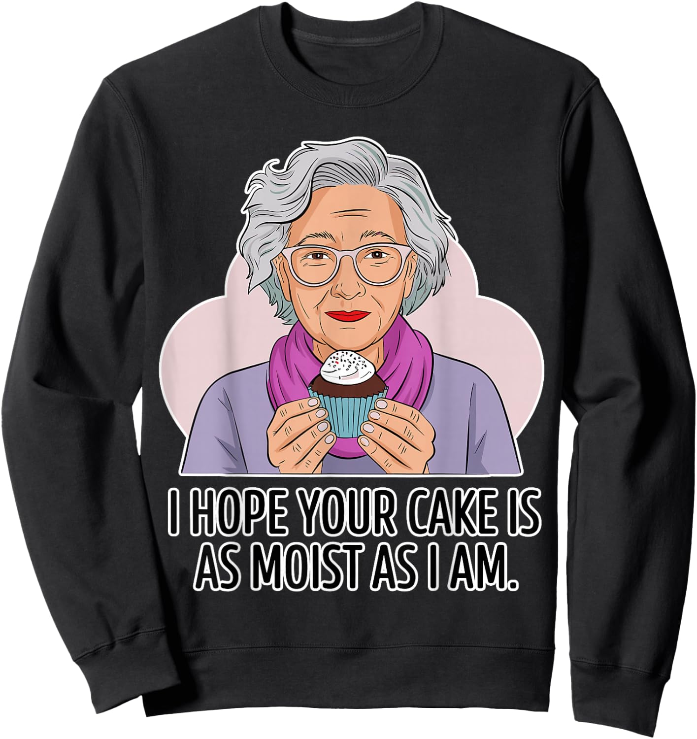 Funny Dirty Adult | Dirty Humor Moist Cake Sweatshirt - Sweatshirt | Black
