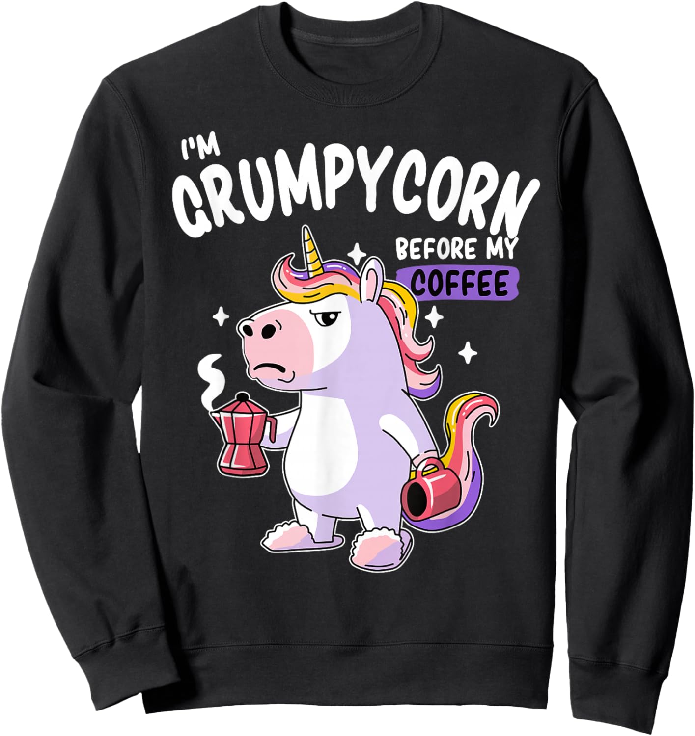 Grumpycorn - Grumpy Before The First Coffee - Funny Unicorn Sweatshirt - Sweatshirt | Black