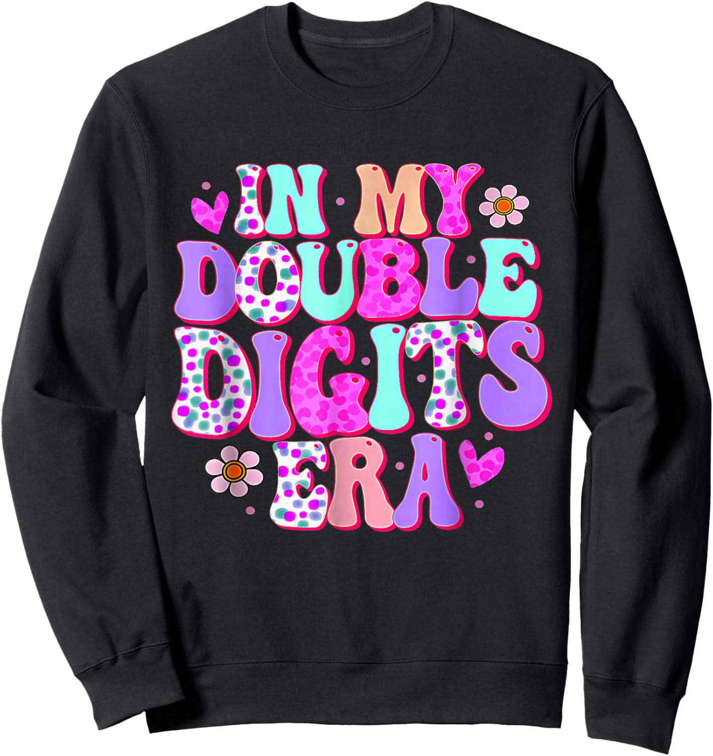 In My Double Digits Era 10 Year Old Gift Birthday Girl Retro Sweatshirt - Sweatshirt | Black