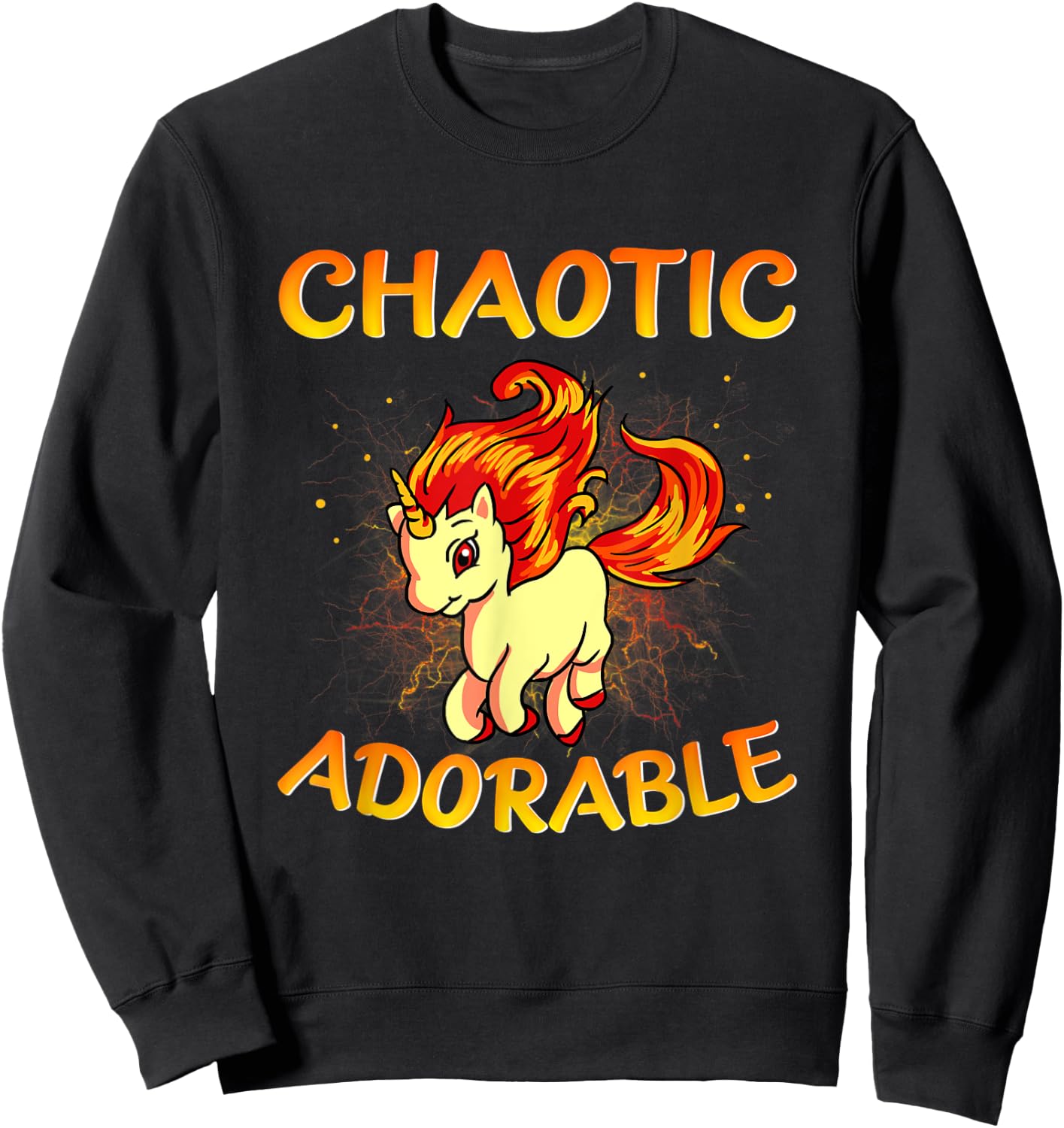 Funny Design for Unicorn Enthusiasts Chaotic Adorable Sweatshirt - Sweatshirt | Black