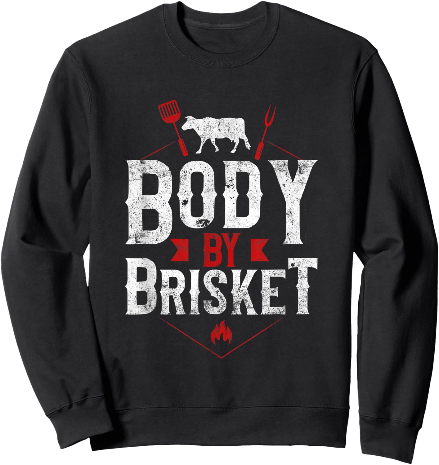 BBQ Smoker Body By Brisket Sweatshirt - Sweatshirt | Black