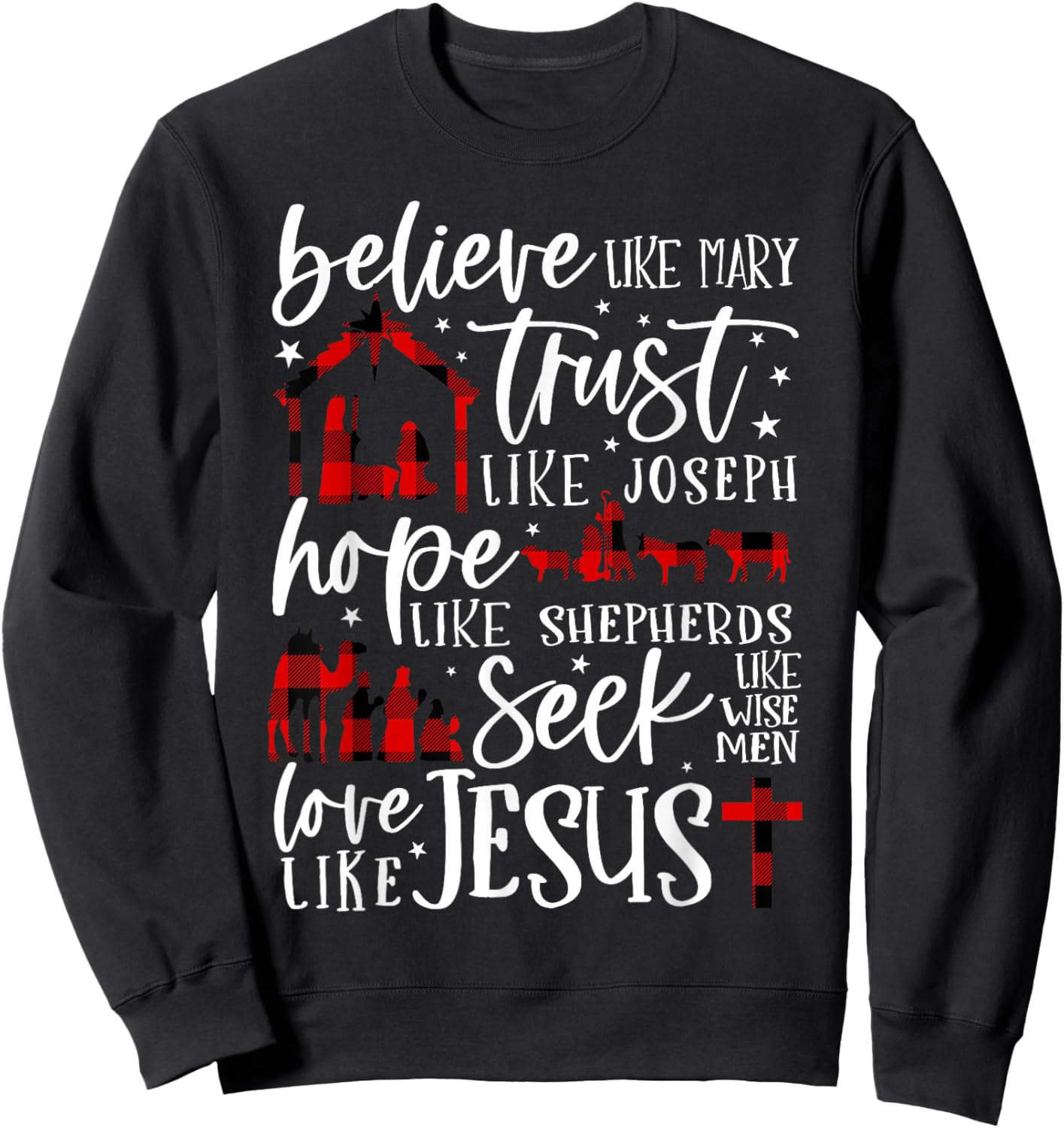 Believe Like Mary Trust Like Joseph Hope Like Shepherds Sweatshirt - Sweatshirt | Black