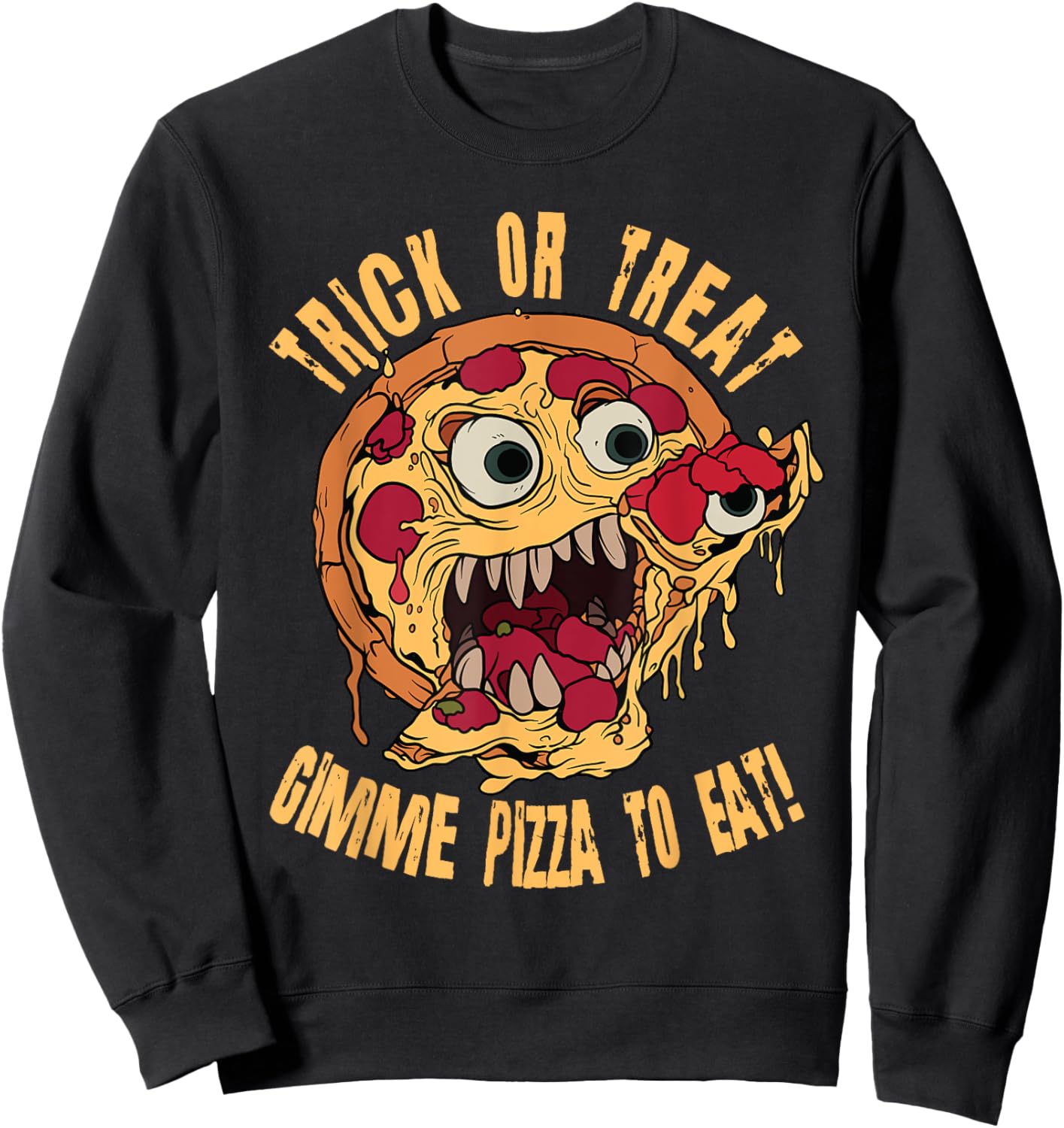 Trick Or Treat Gimme Pizza To Eat Scary Halloween Costume Sweatshirt - Sweatshirt | Black