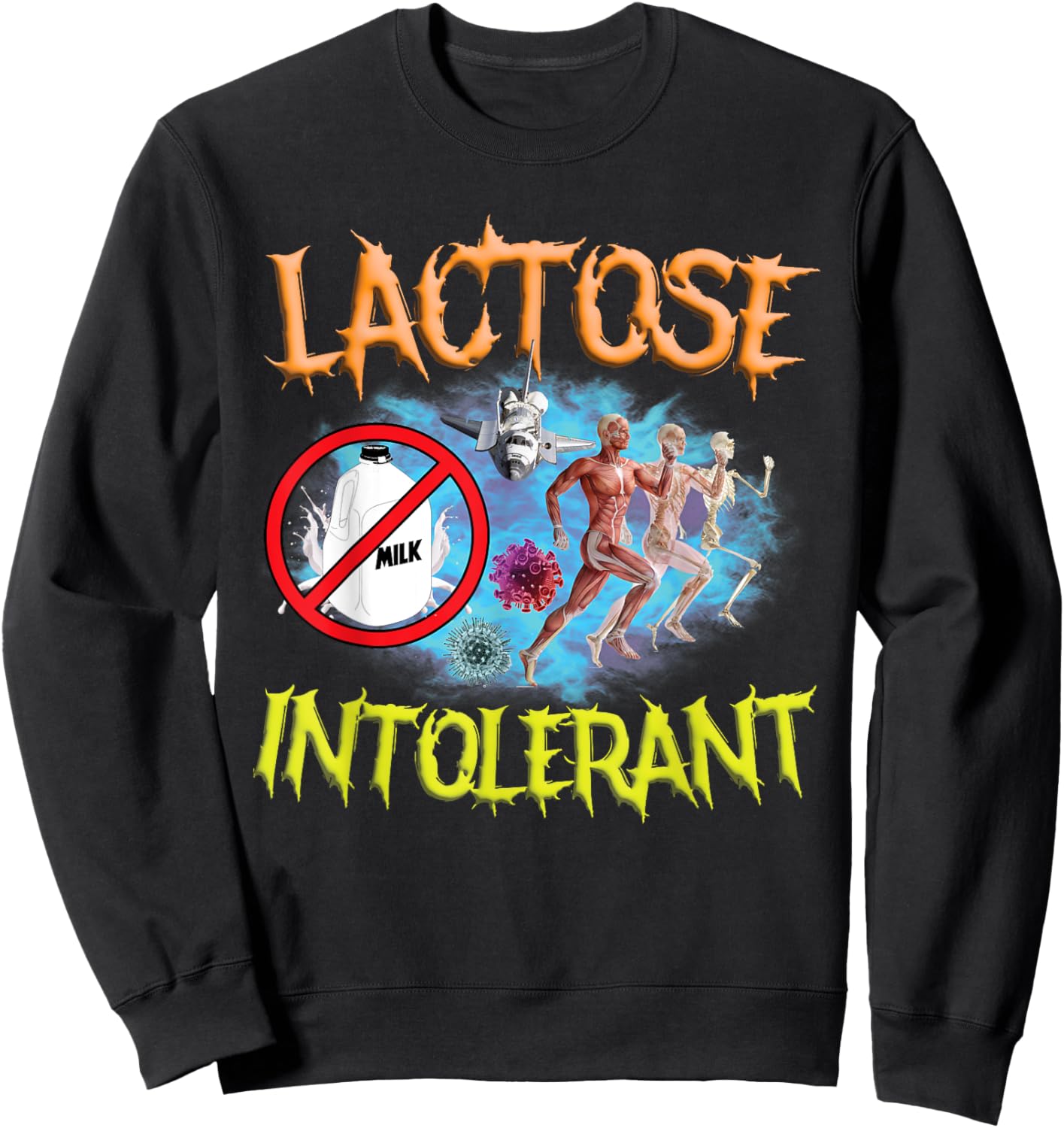 Lactose Intolerant Ironic Sarcastic Funny Humor Cringe Meme Sweatshirt - Sweatshirt | Black