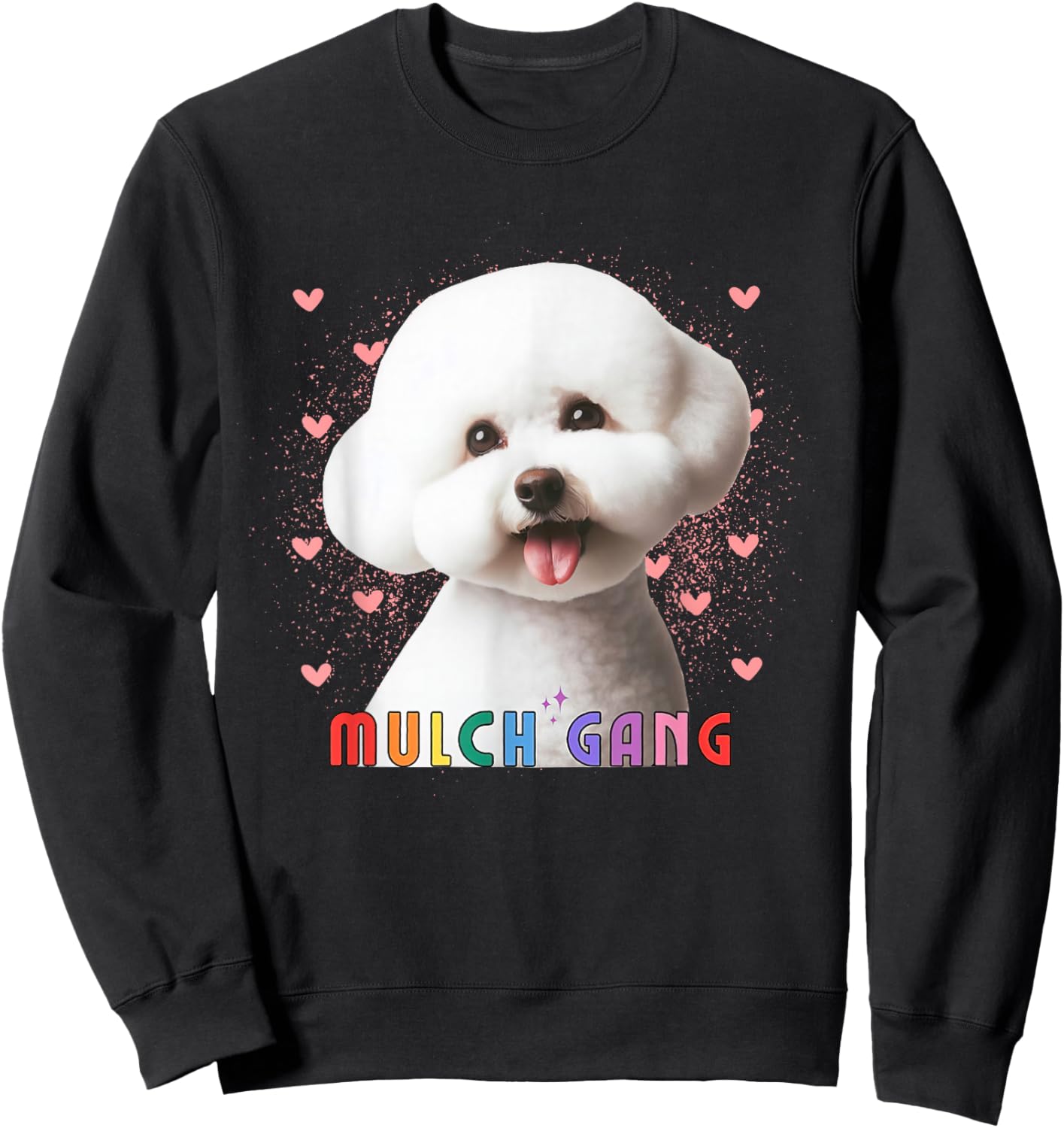 Mulch Gang 4 Life MulchMaxxing Puppy Dog Meme Mulchposting Sweatshirt - Sweatshirt | Black