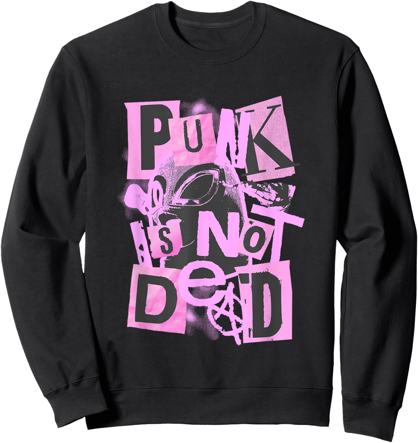 Punk is Not Dead Collage Style Anarchist Rebellion Design Sweatshirt - Sweatshirt | Black