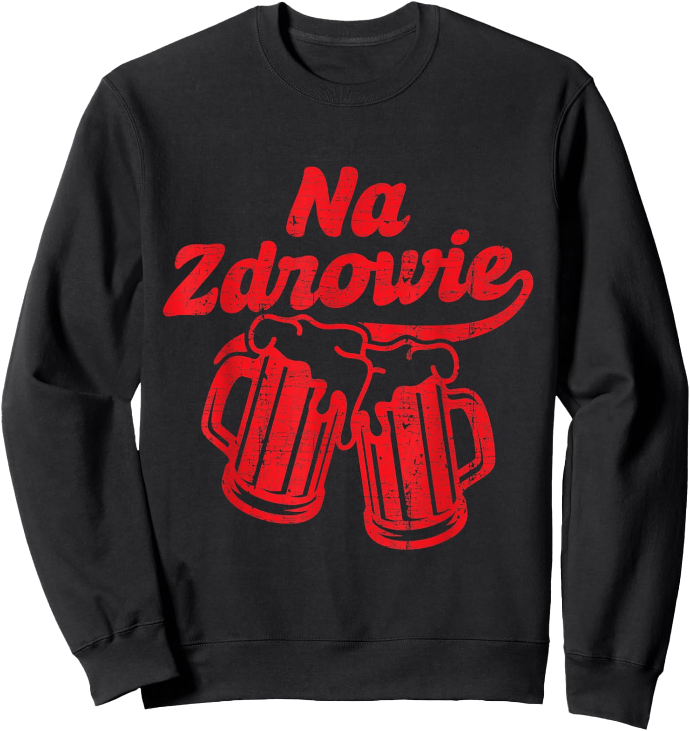 Dyngus Day Na Zdrowie Christmas Polish Poland Beer Polska Sweatshirt - Sweatshirt | Black