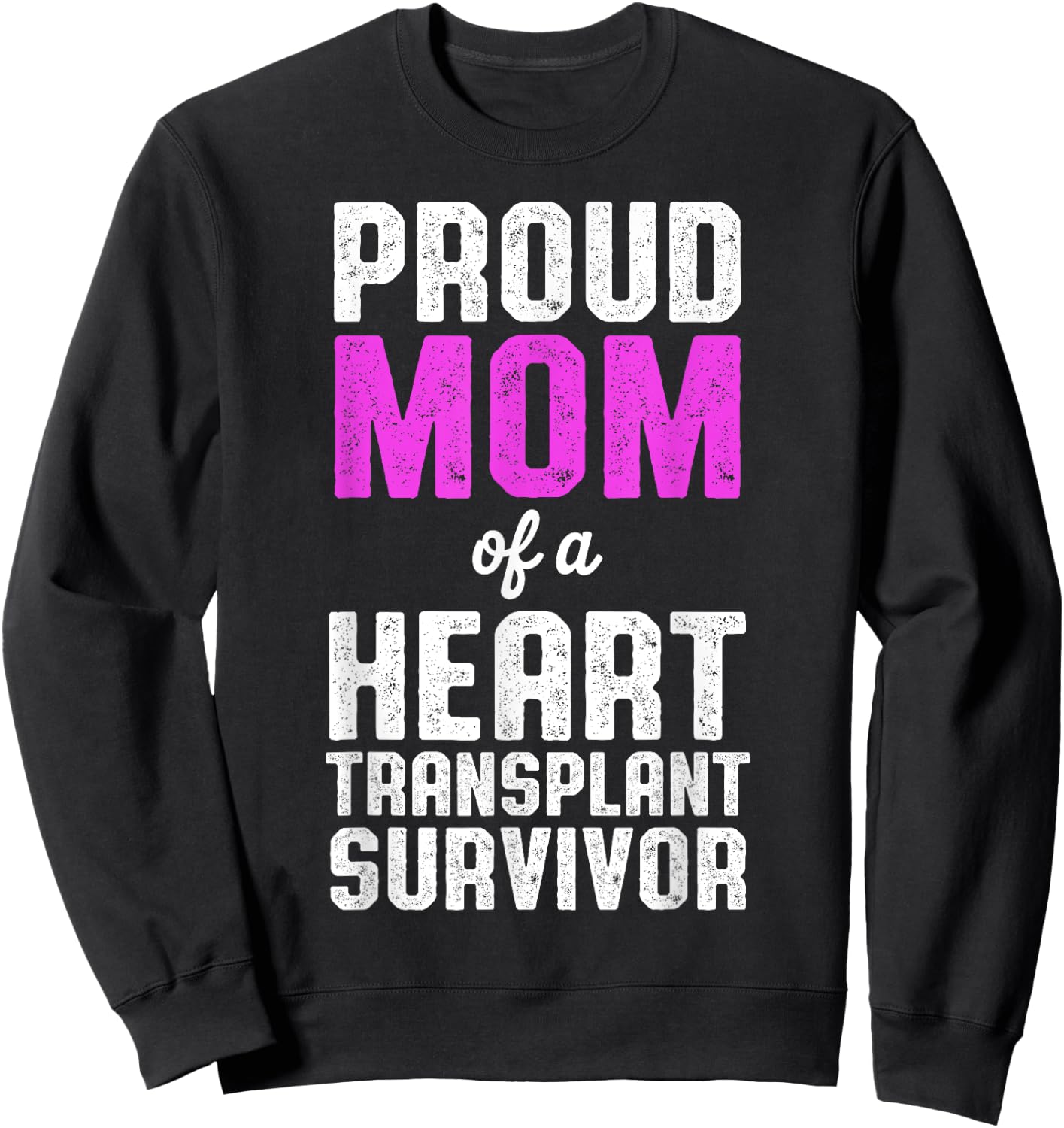 Heart Transplant Recipient Proud Mom Surgery Survivor Sweatshirt - Sweatshirt | Black