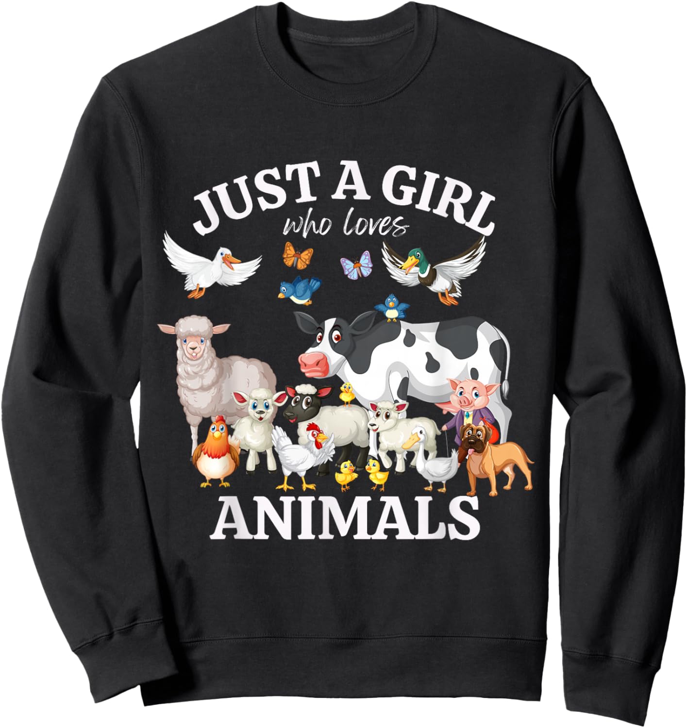 Just a Girl Who Loves Animals for Girls Who Love Animals Sweatshirt - Sweatshirt | Black