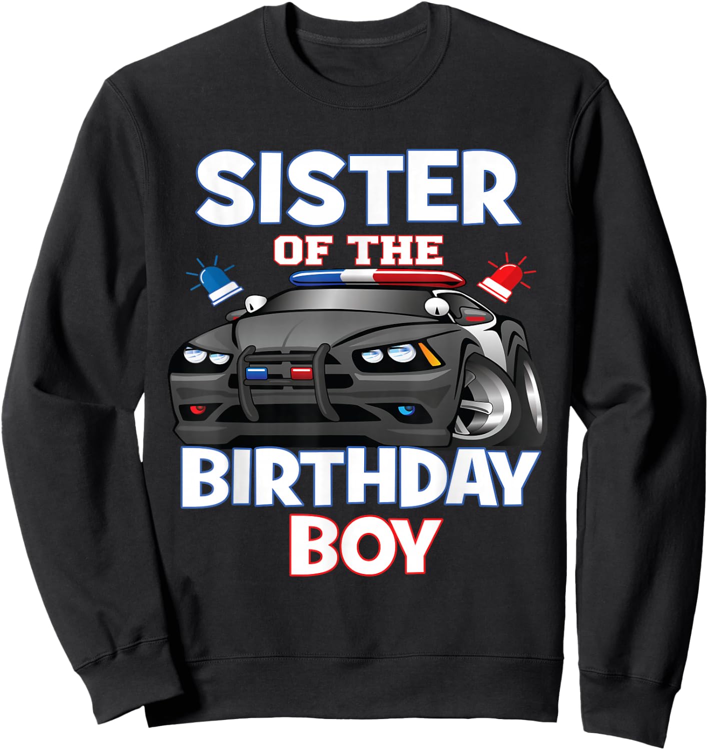 Sister Of The Birthday Boy Policeman Officer Party Sweatshirt - Sweatshirt | Black