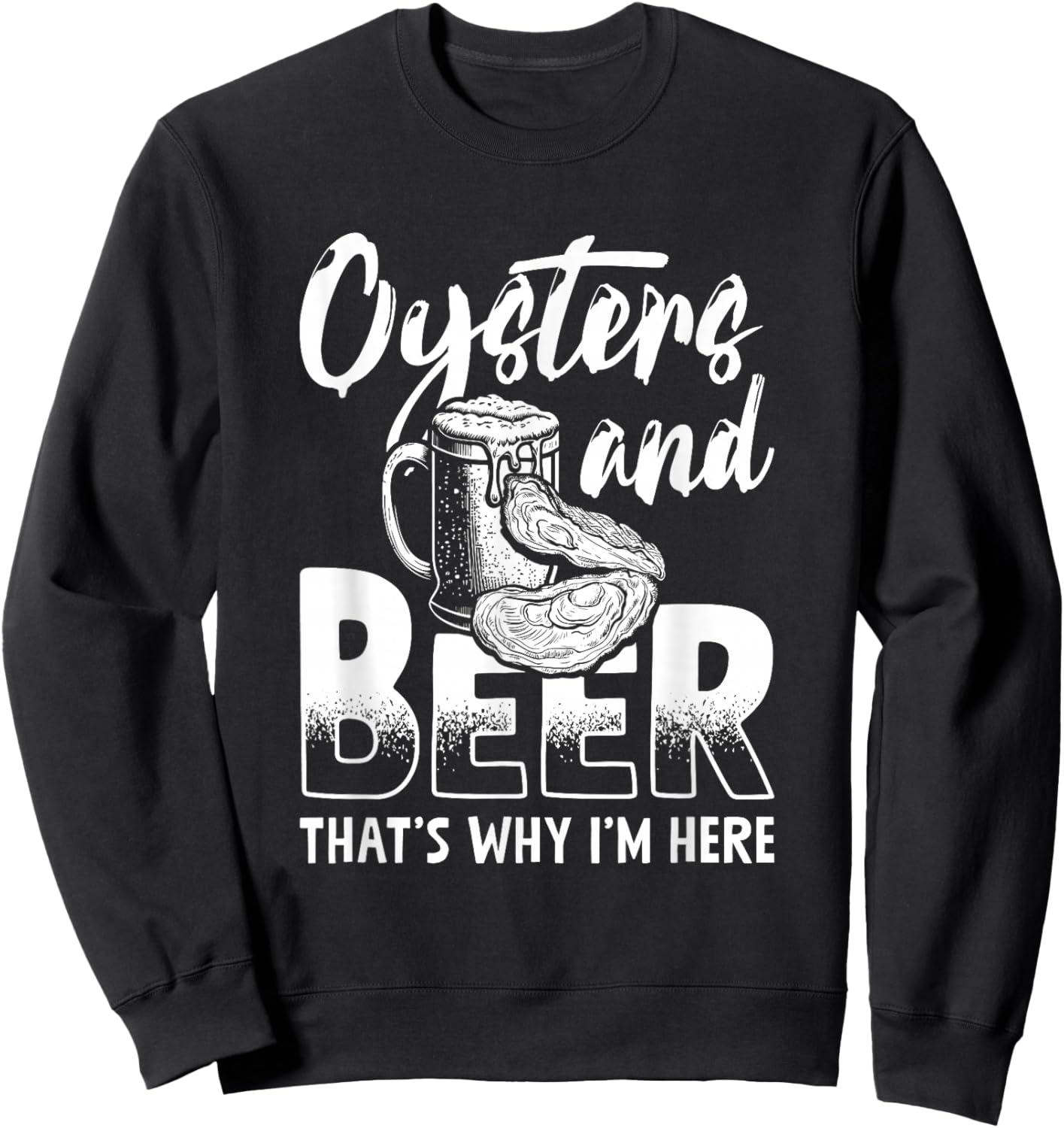 Oyster And Beer Oyster Shucker Seafood Oyster Shucking Shuck Sweatshirt - Sweatshirt | Black
