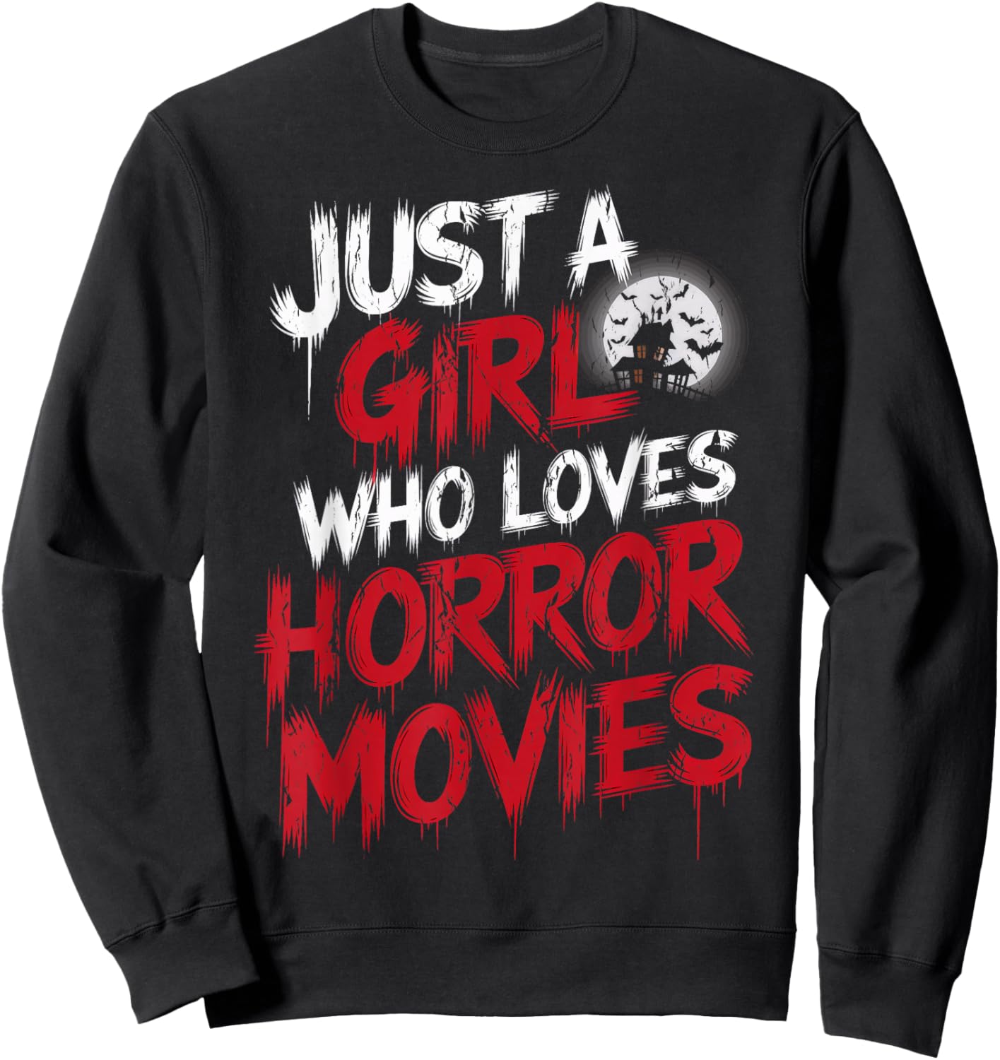 Just A Girl Who Loves Horror Movies Spooky Vibes Horror Fan Sweatshirt - Sweatshirt | Black